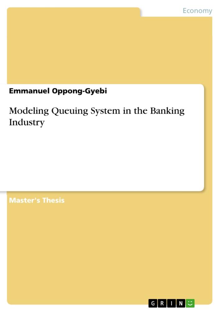 Modeling Queuing System in the Banking Industry