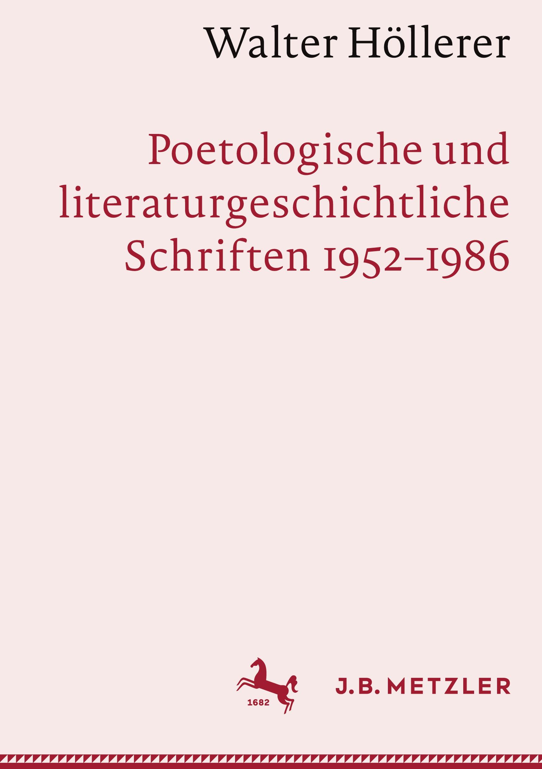 Walter Höllerer: Poetologische und literaturgeschichtliche Schriften 1952¿1986