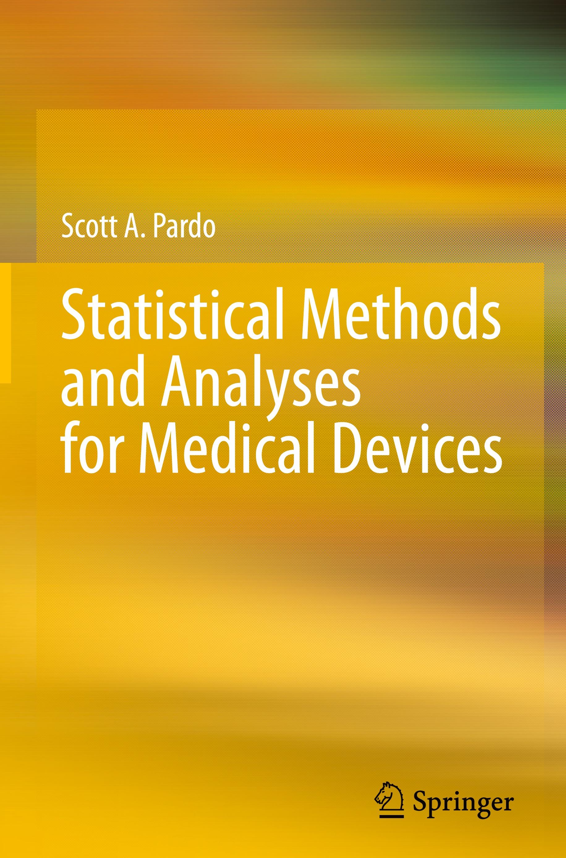 Statistical Methods and Analyses for Medical Devices