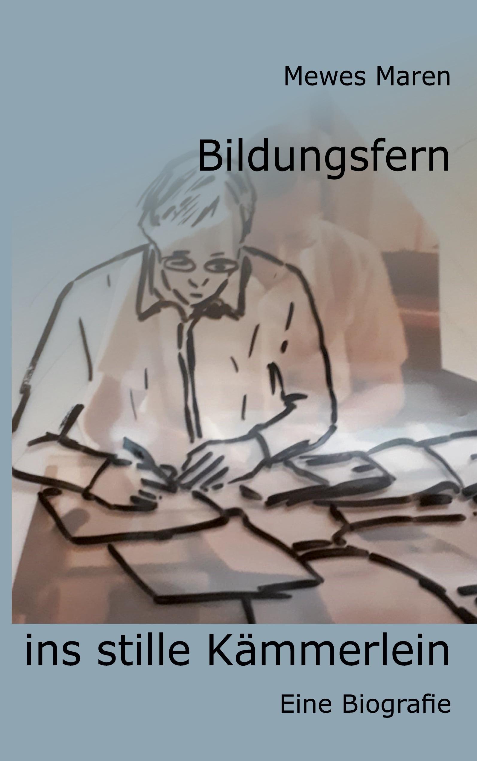 Bildungsfern ins Stille Kämmerlein