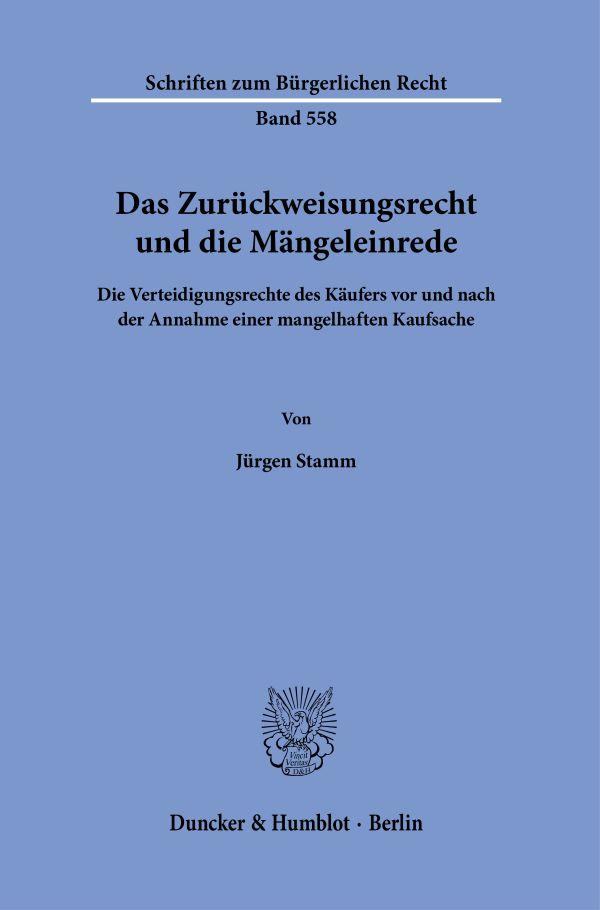 Das Zurückweisungsrecht und die Mängeleinrede.