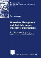 Operatives Management und der Erfolg junger, innovativer Unternehmen