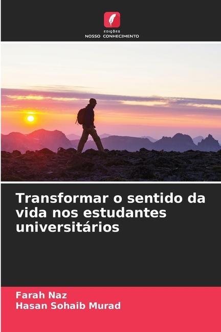 Transformar o sentido da vida nos estudantes universitários