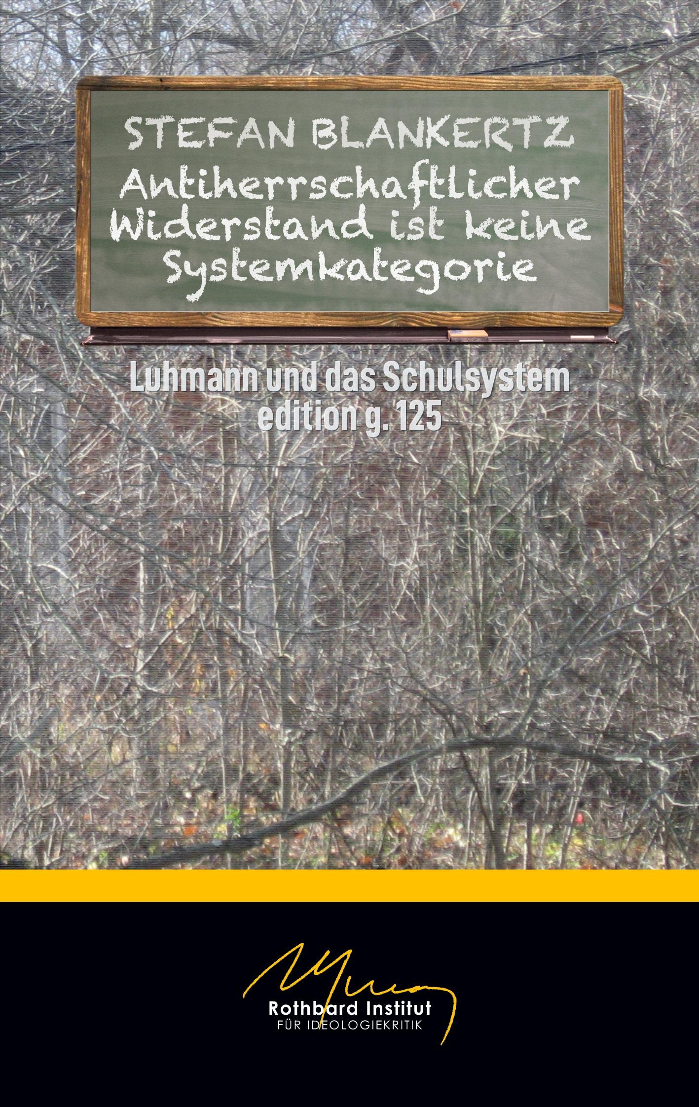 Antiherrschaftlicher Widerstand ist keine Systemkategorie