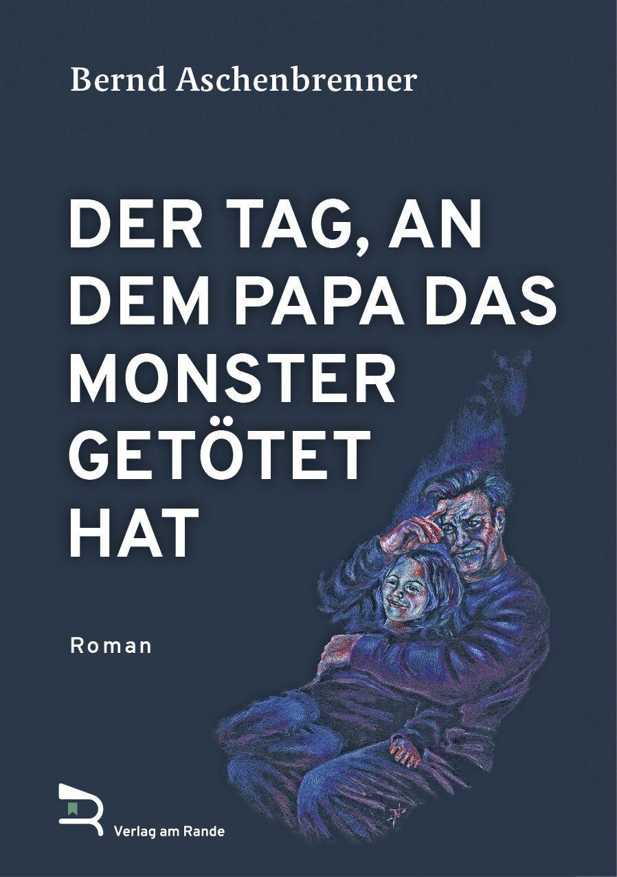 DER TAG, AN DEM PAPA DAS MONSTER GETÖTET HAT