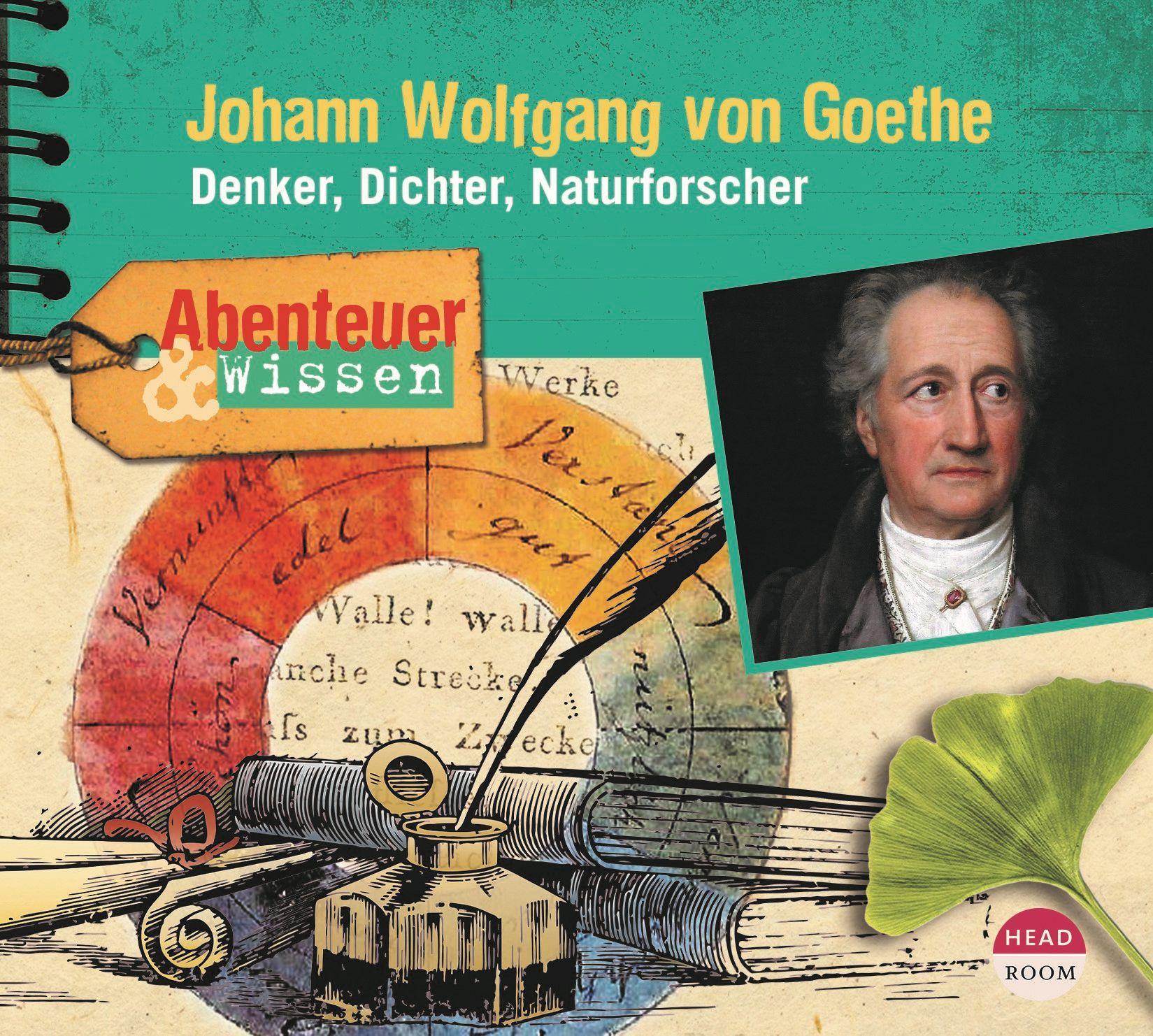 Abenteuer & Wissen: Johann Wolfgang von Goethe