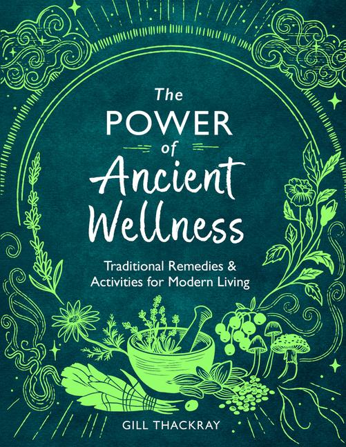 The Power of Ancient Wellness