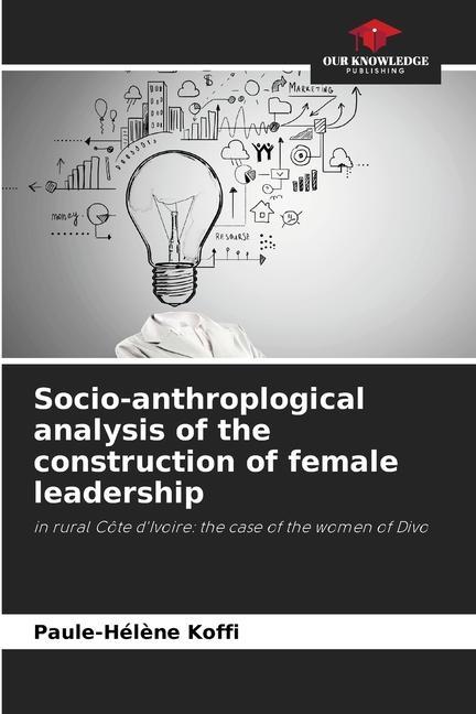 Socio-anthroplogical analysis of the construction of female leadership