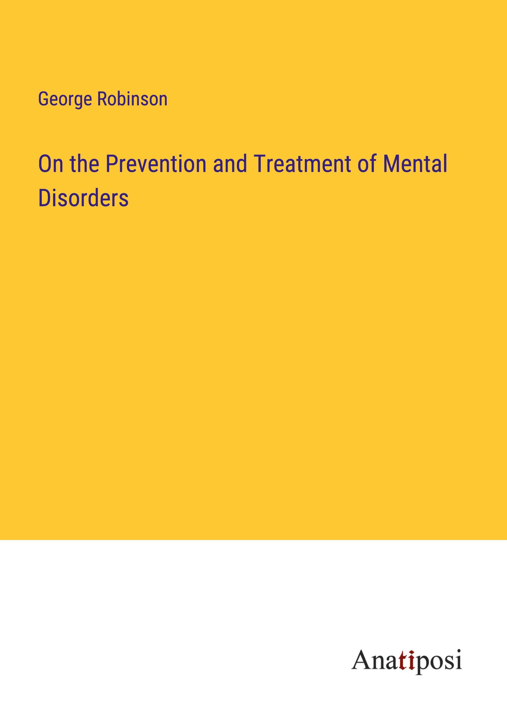 On the Prevention and Treatment of Mental Disorders