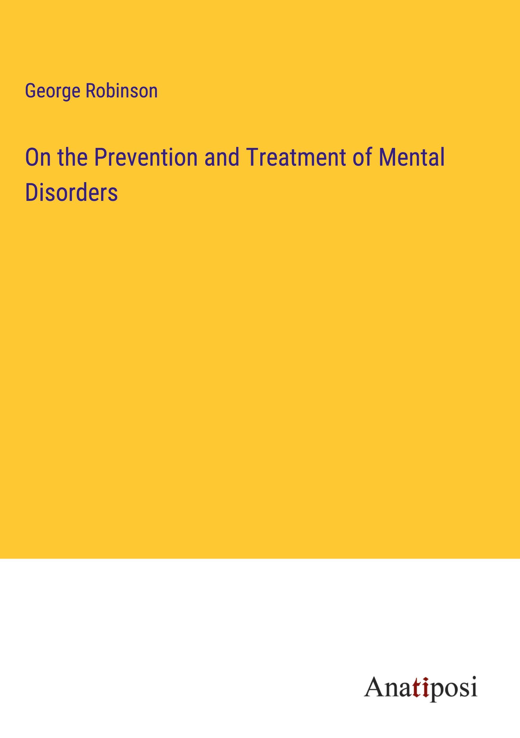 On the Prevention and Treatment of Mental Disorders