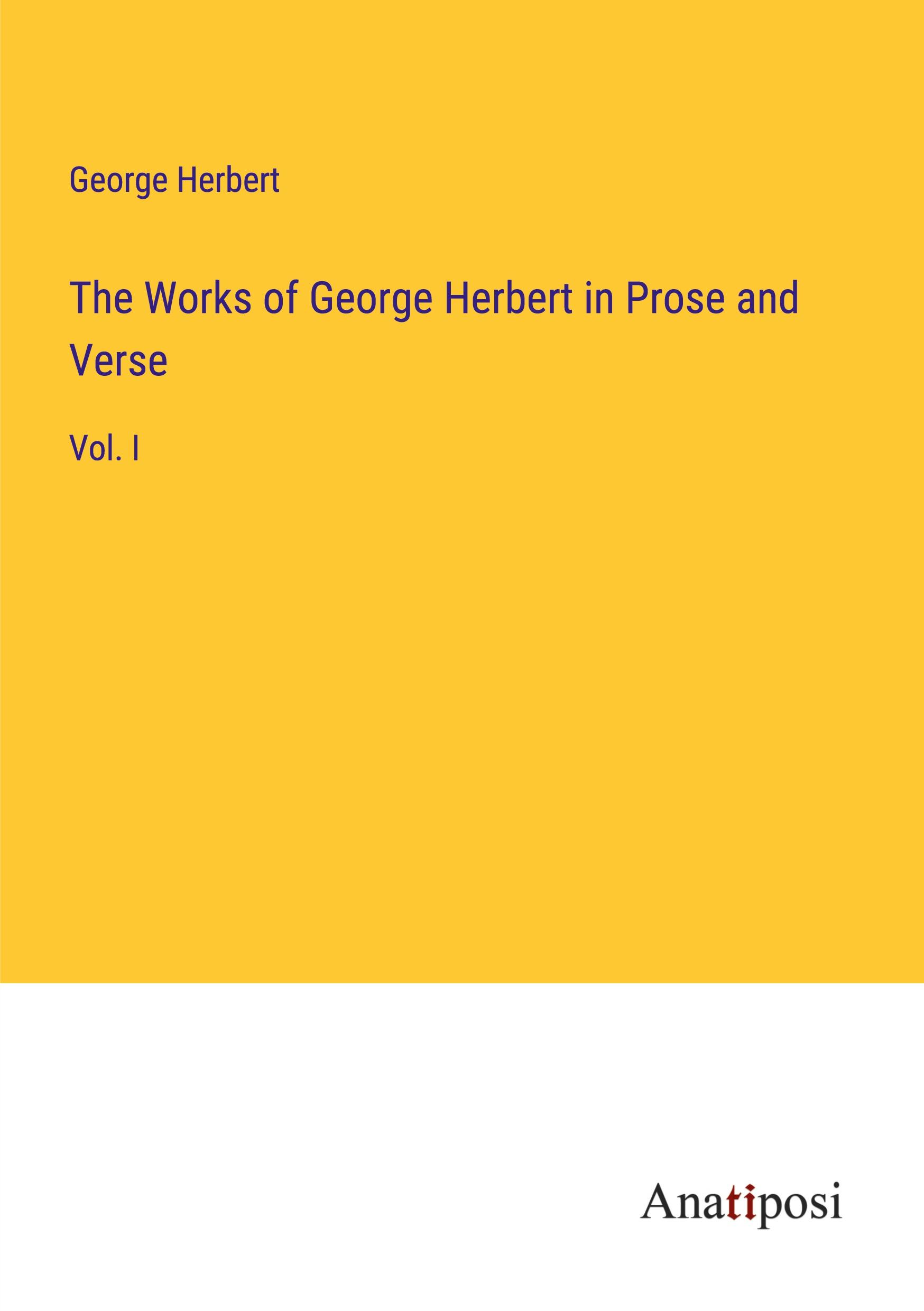 The Works of George Herbert in Prose and Verse