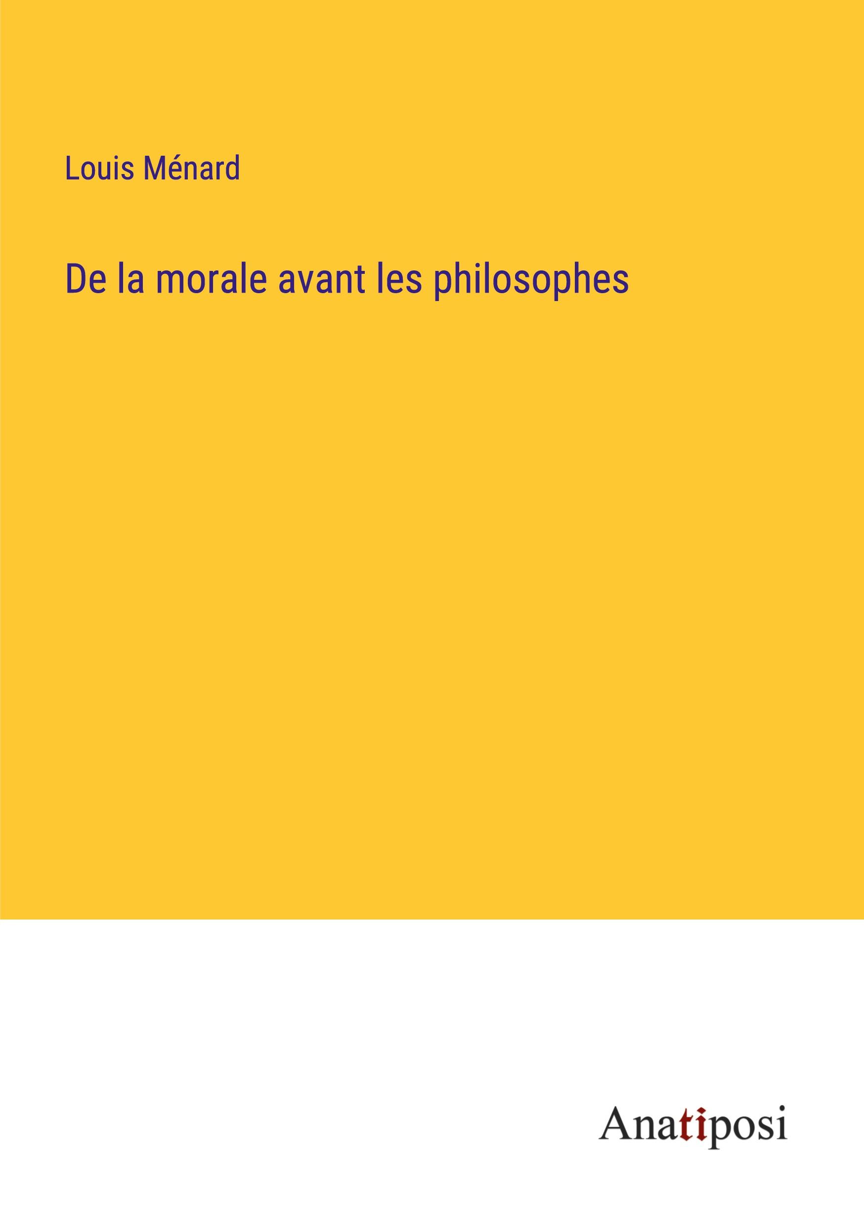 De la morale avant les philosophes