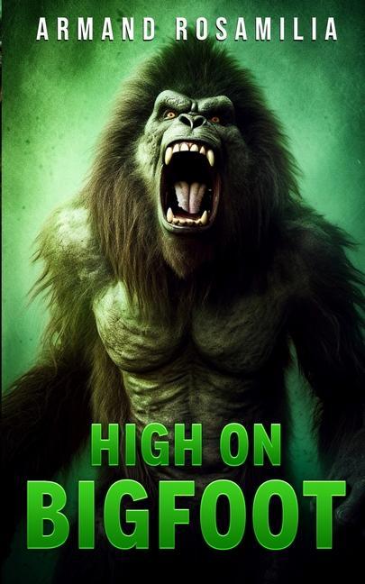 High On Bigfoot