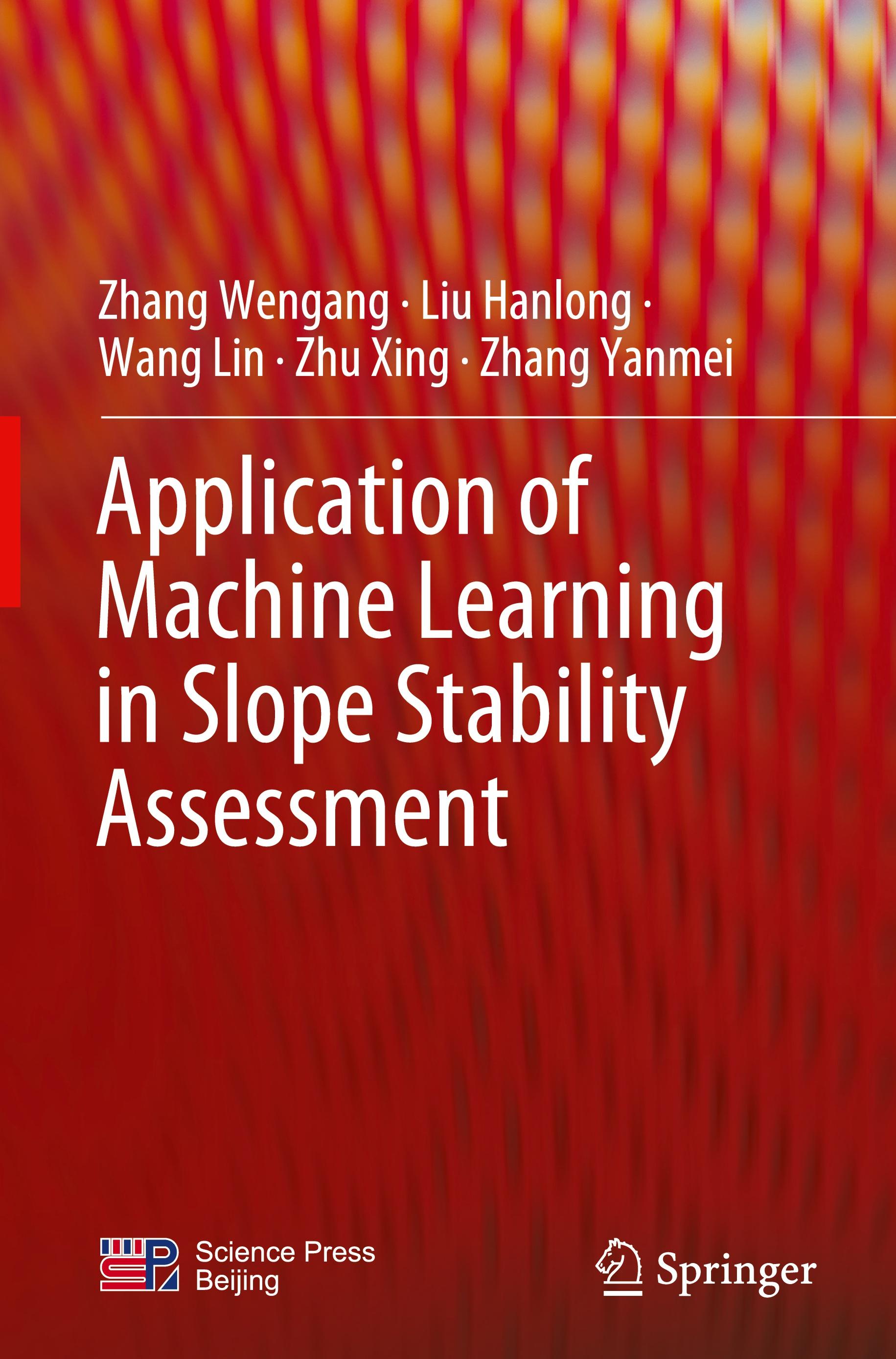 Application of Machine Learning in Slope Stability Assessment