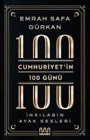 Cumhuriyetin 100 Günü - Inkilabin Ayak Sesleri