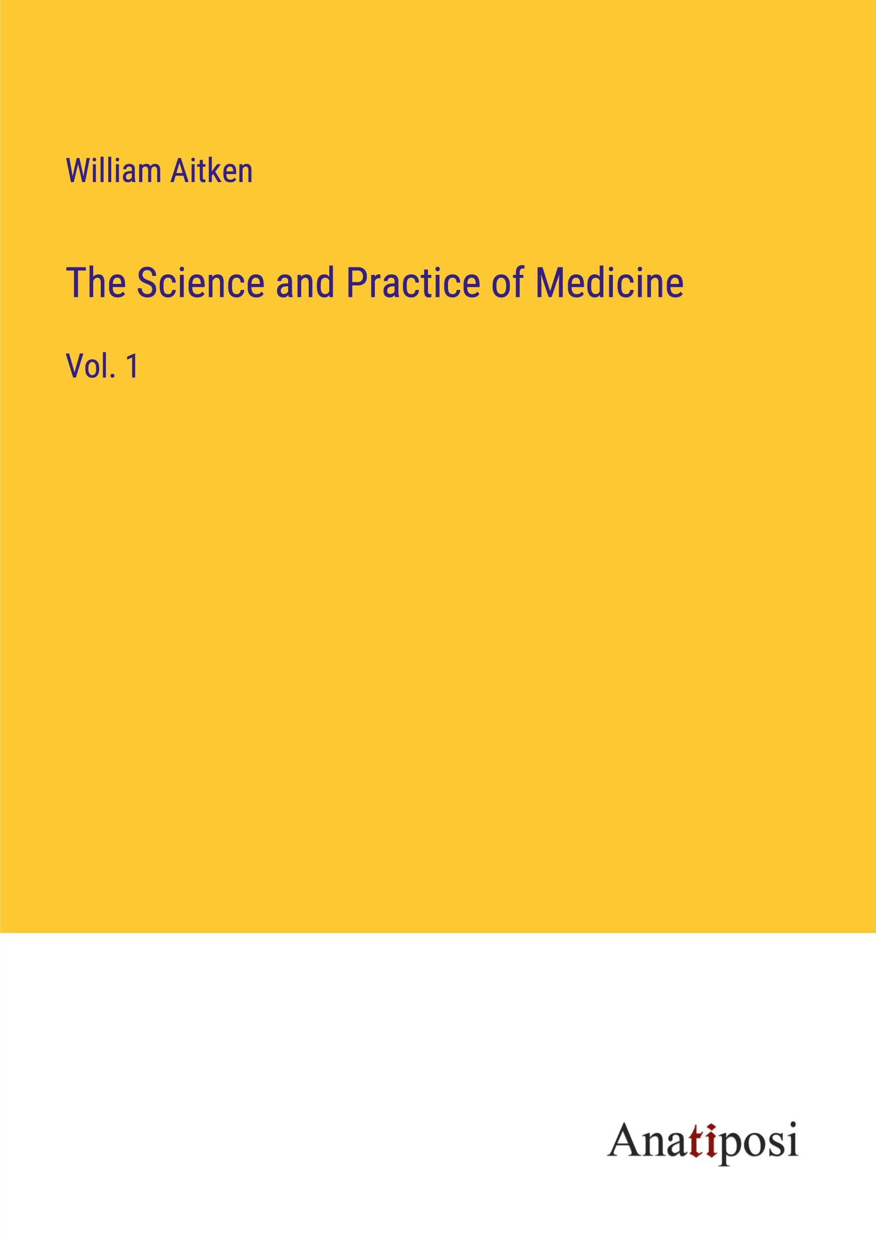 The Science and Practice of Medicine