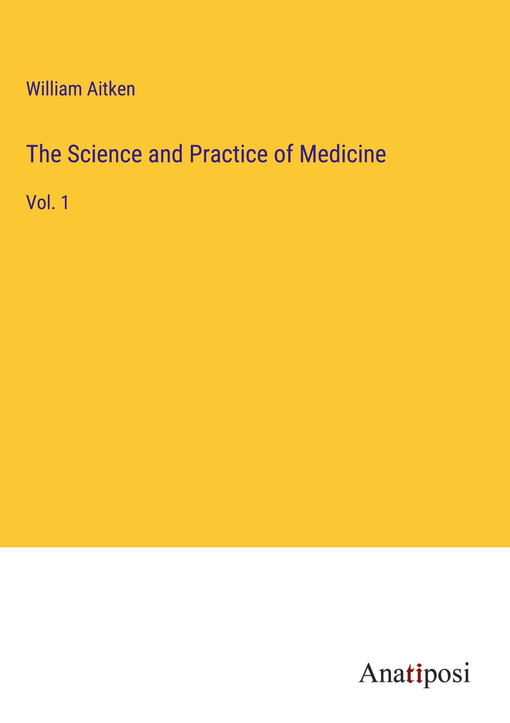 The Science and Practice of Medicine