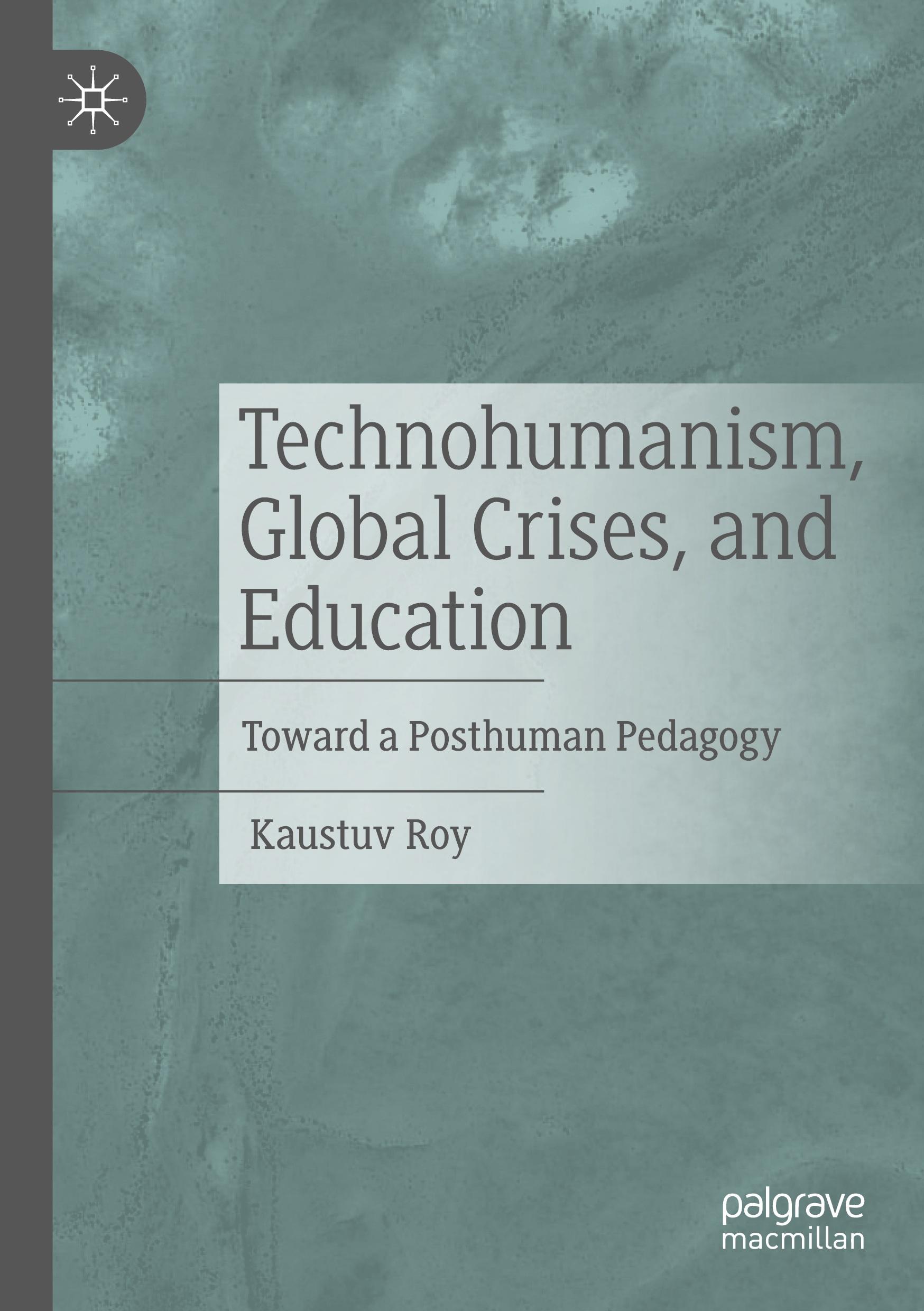 Technohumanism, Global Crises, and Education