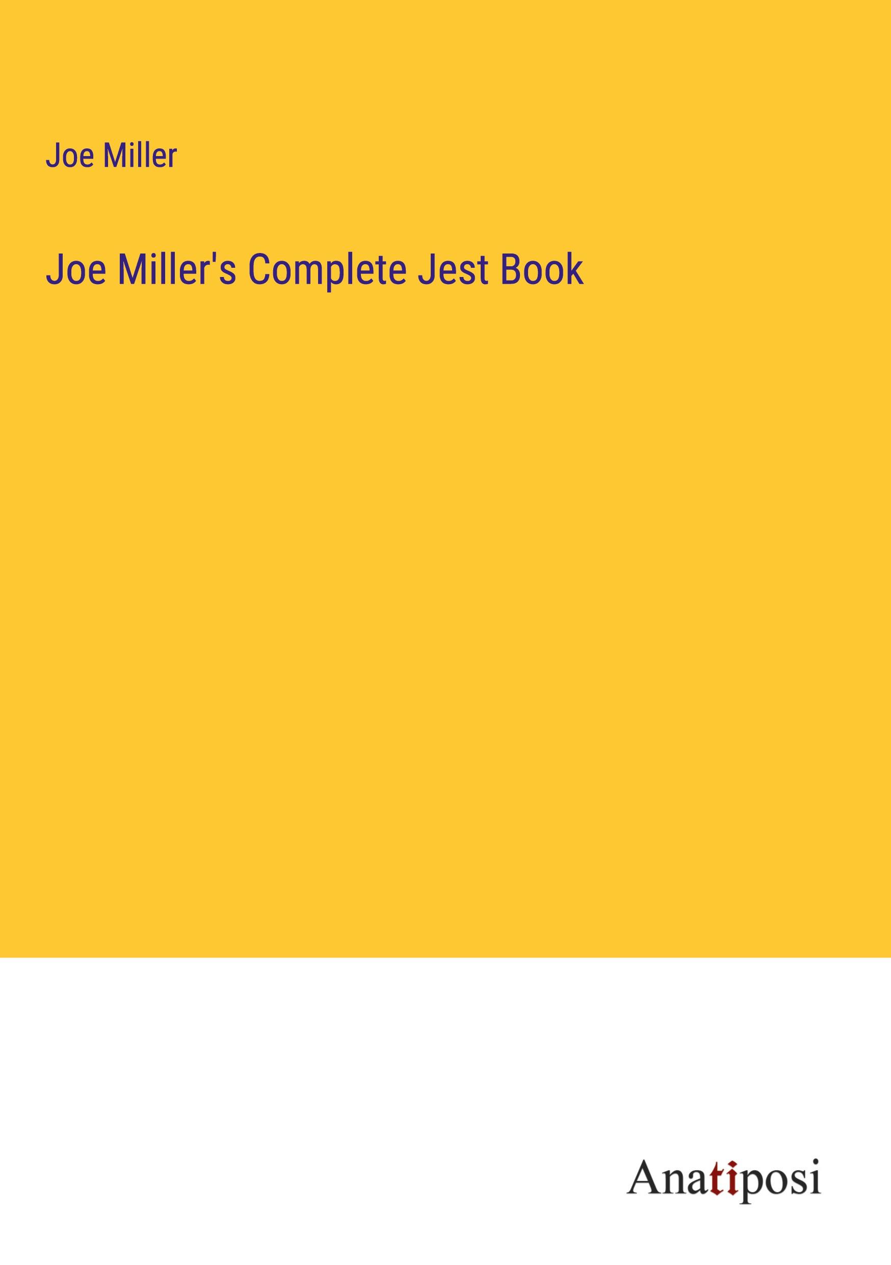 Joe Miller's Complete Jest Book