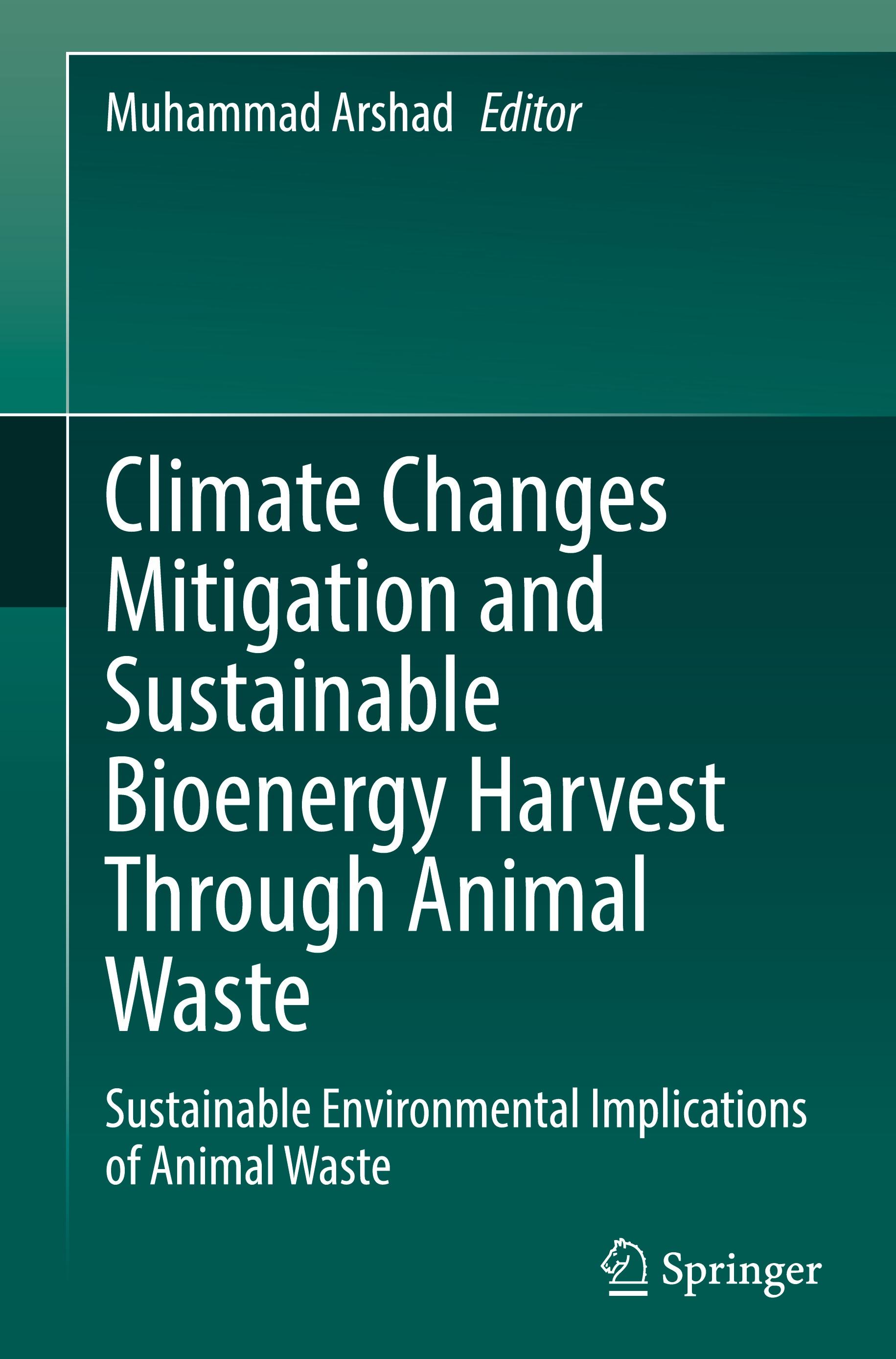 Climate Changes Mitigation and Sustainable Bioenergy Harvest Through Animal Waste