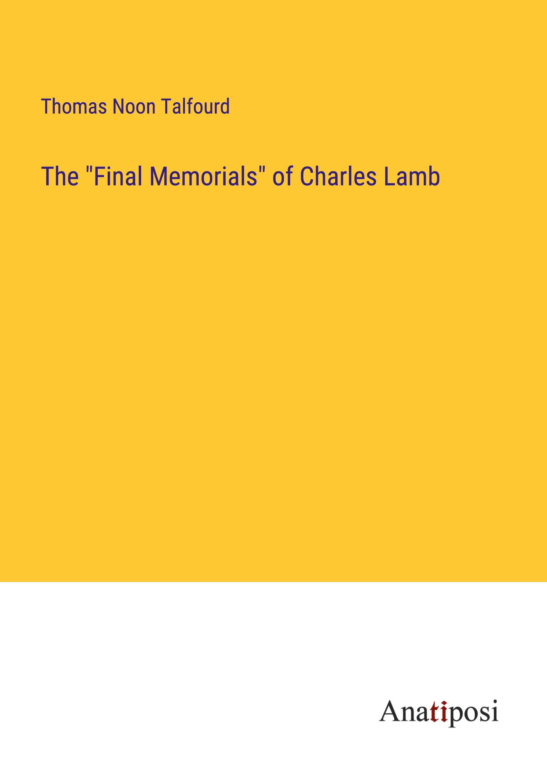 The "Final Memorials" of Charles Lamb