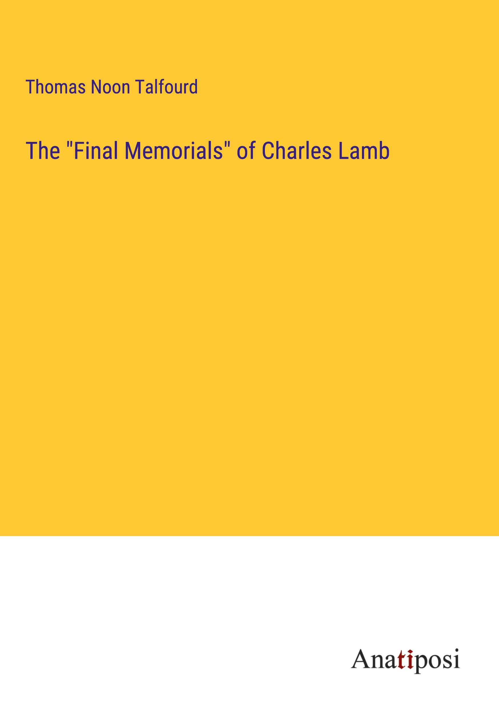 The "Final Memorials" of Charles Lamb