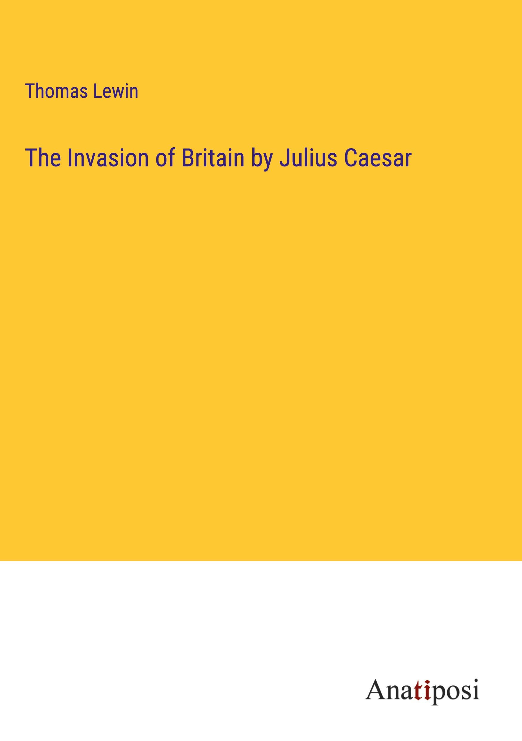 The Invasion of Britain by Julius Caesar