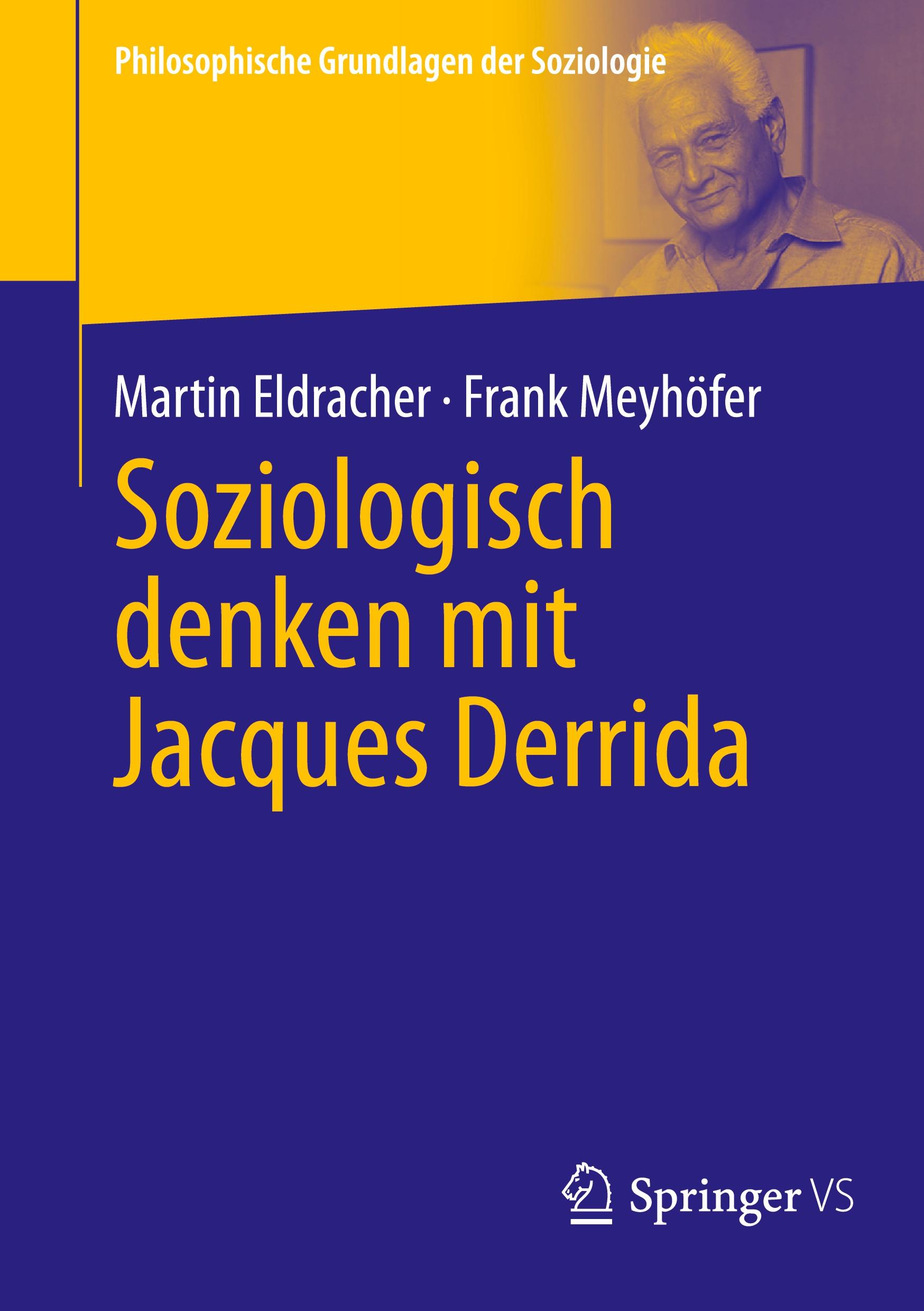 Soziologisch denken mit Jacques Derrida