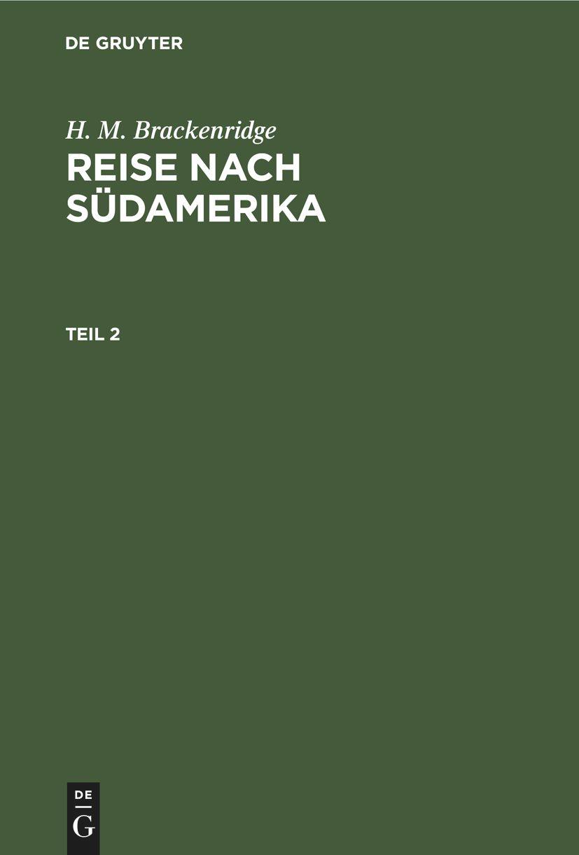 H. M. Brackenridge: Reise nach Südamerika. Teil 2