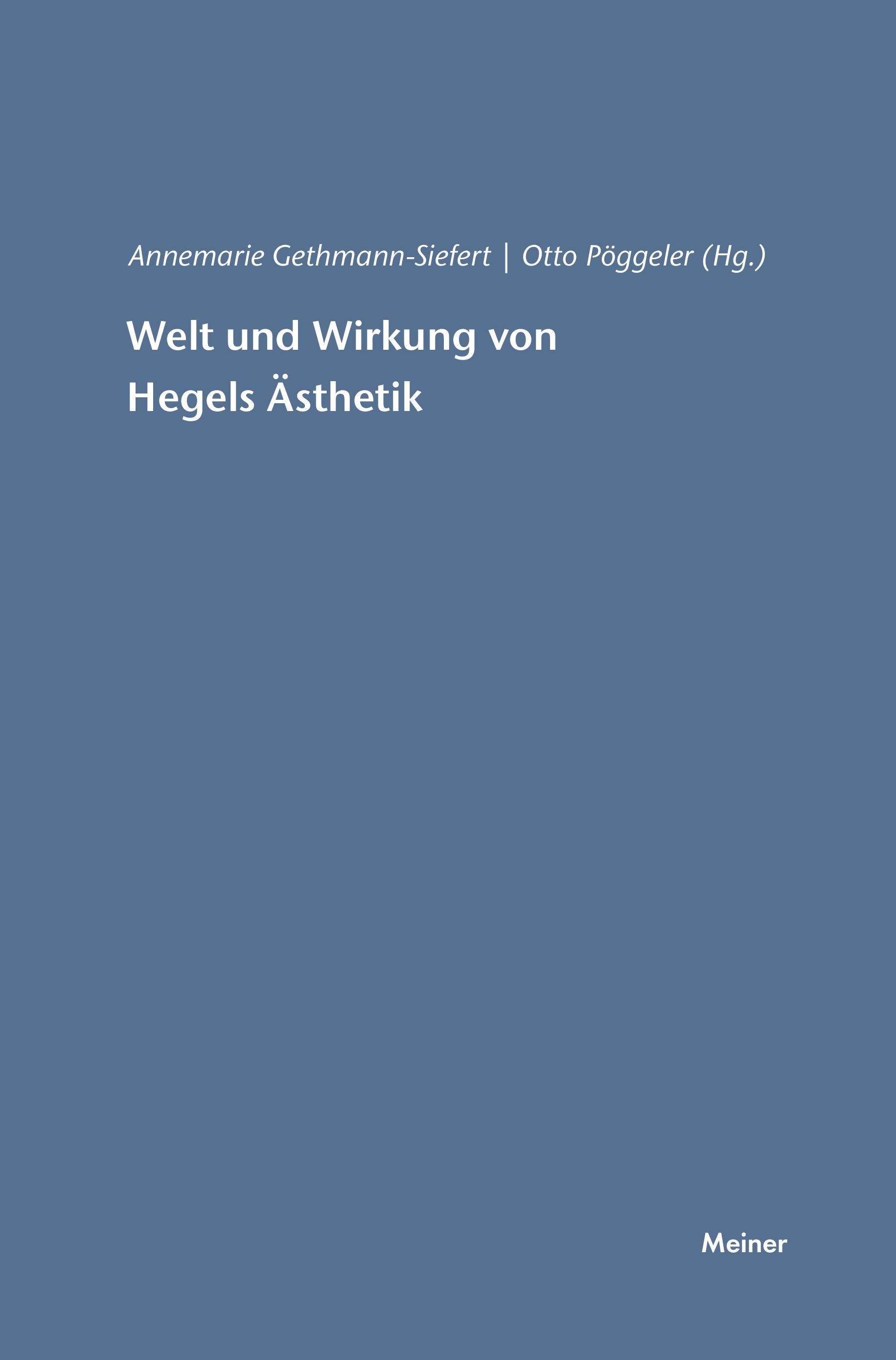 Welt und Wirkung von Hegels Ästhetik