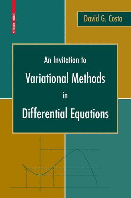 An Invitation to Variational Methods in Differential Equations