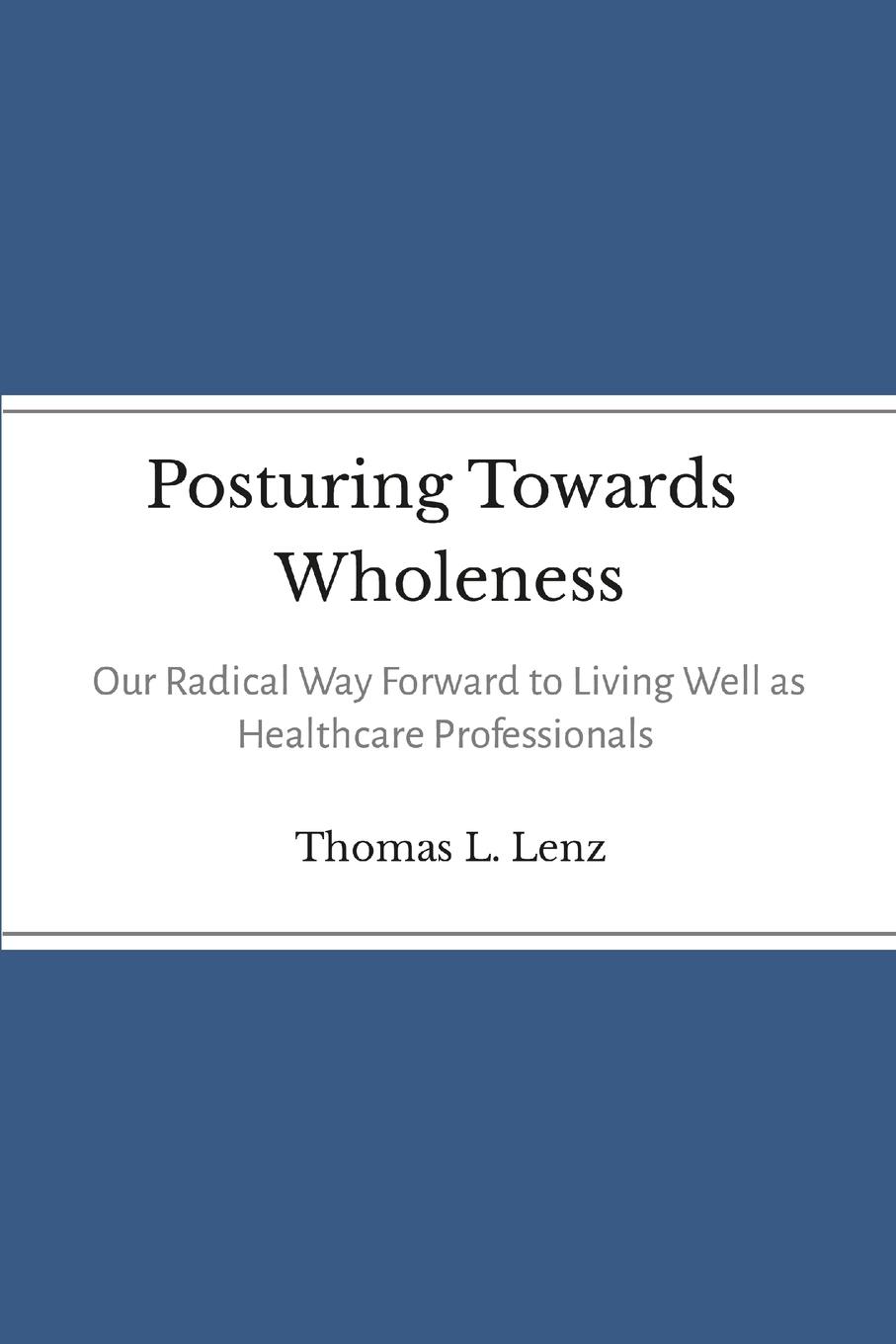 Posturing Towards Wholeness