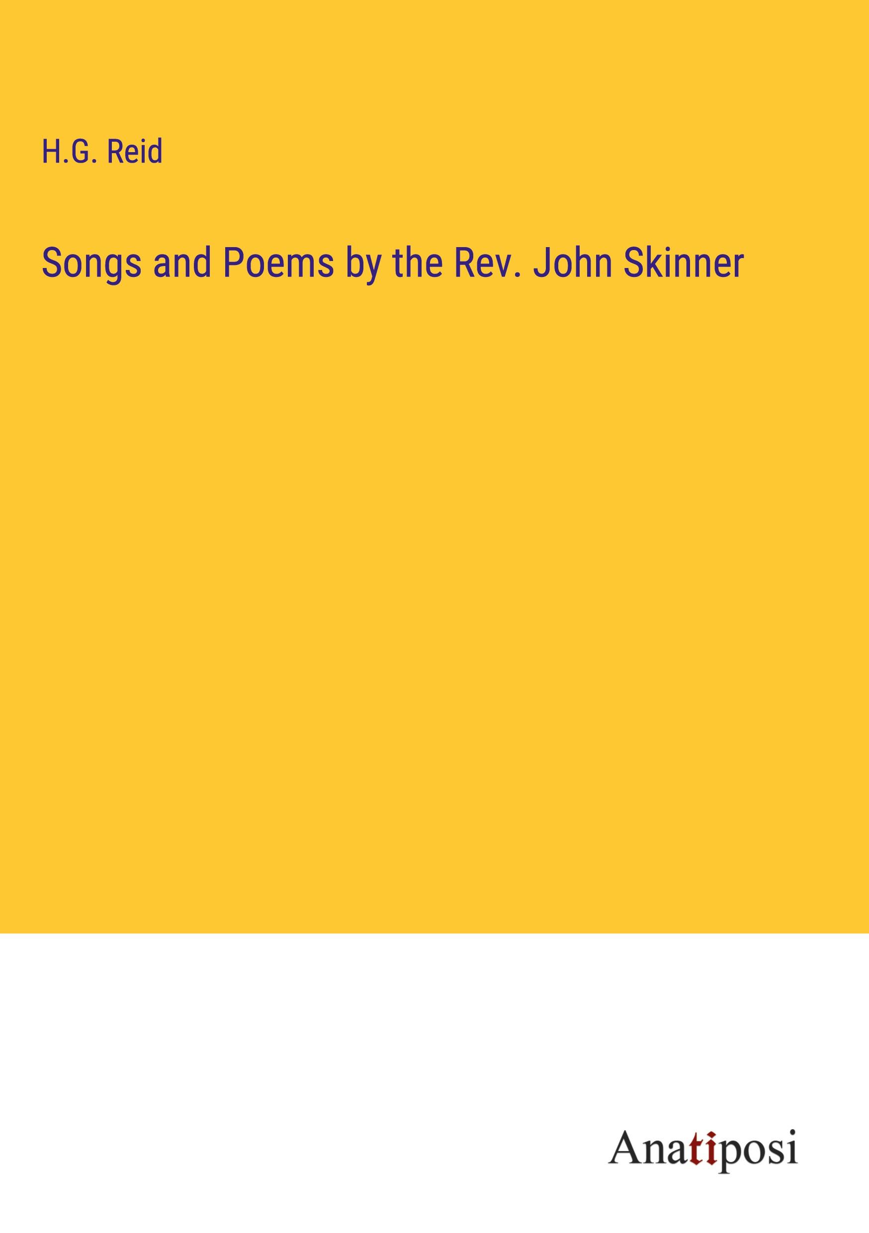 Songs and Poems by the Rev. John Skinner