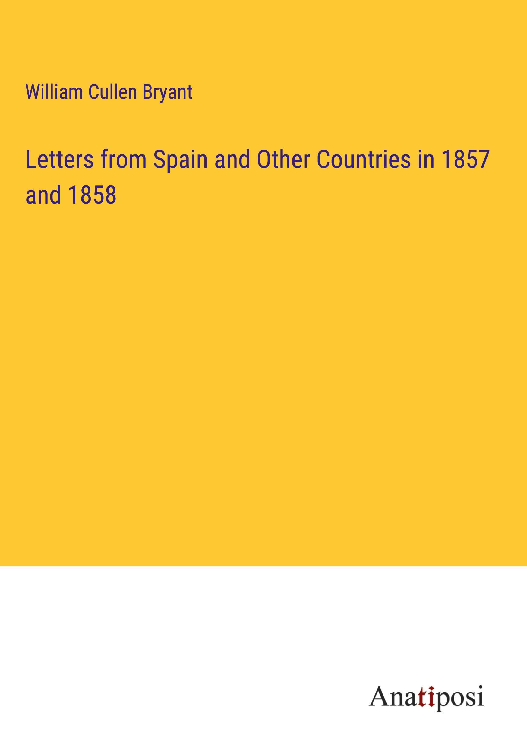 Letters from Spain and Other Countries in 1857 and 1858