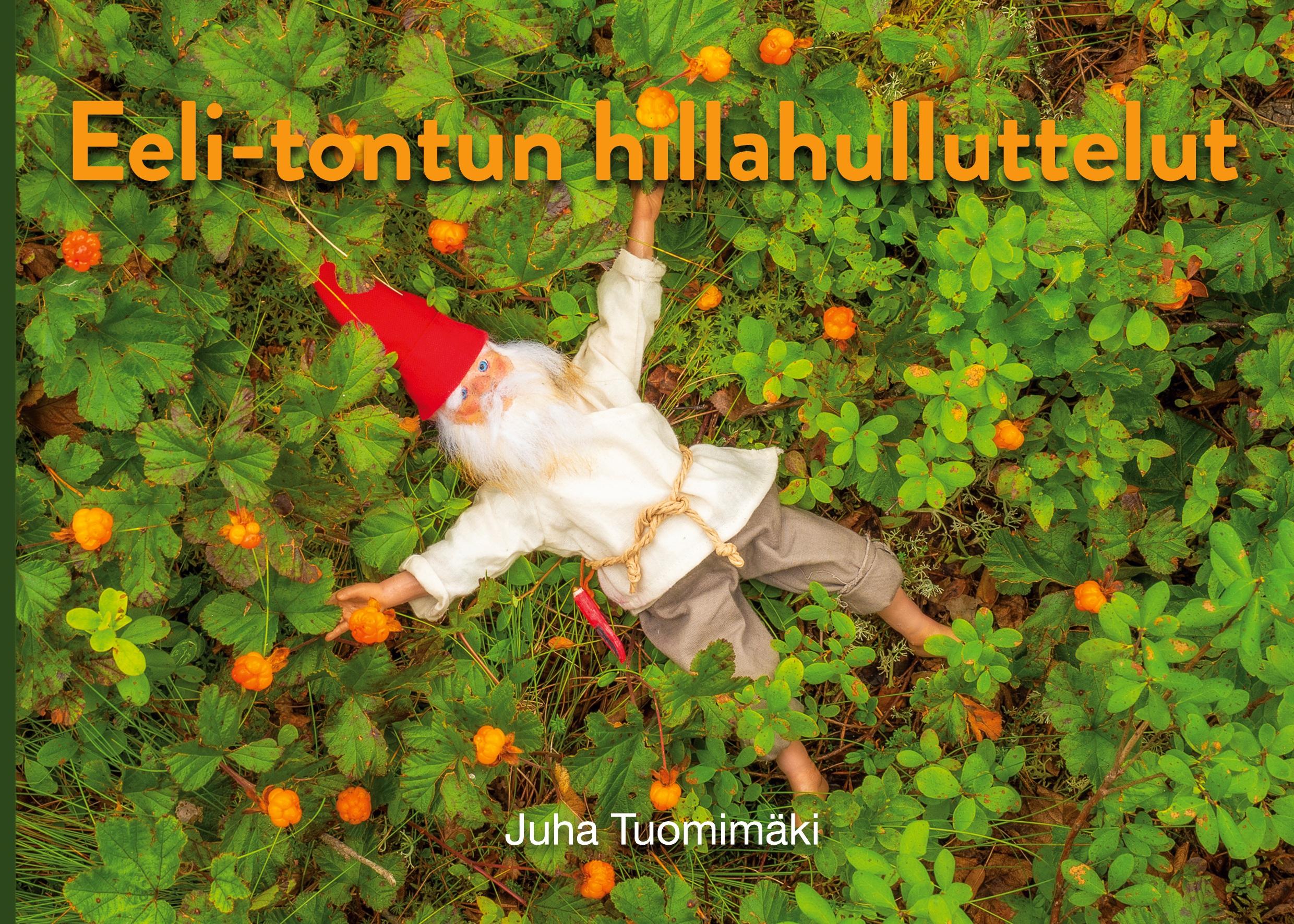 Eeli-tontun hillahulluttelut