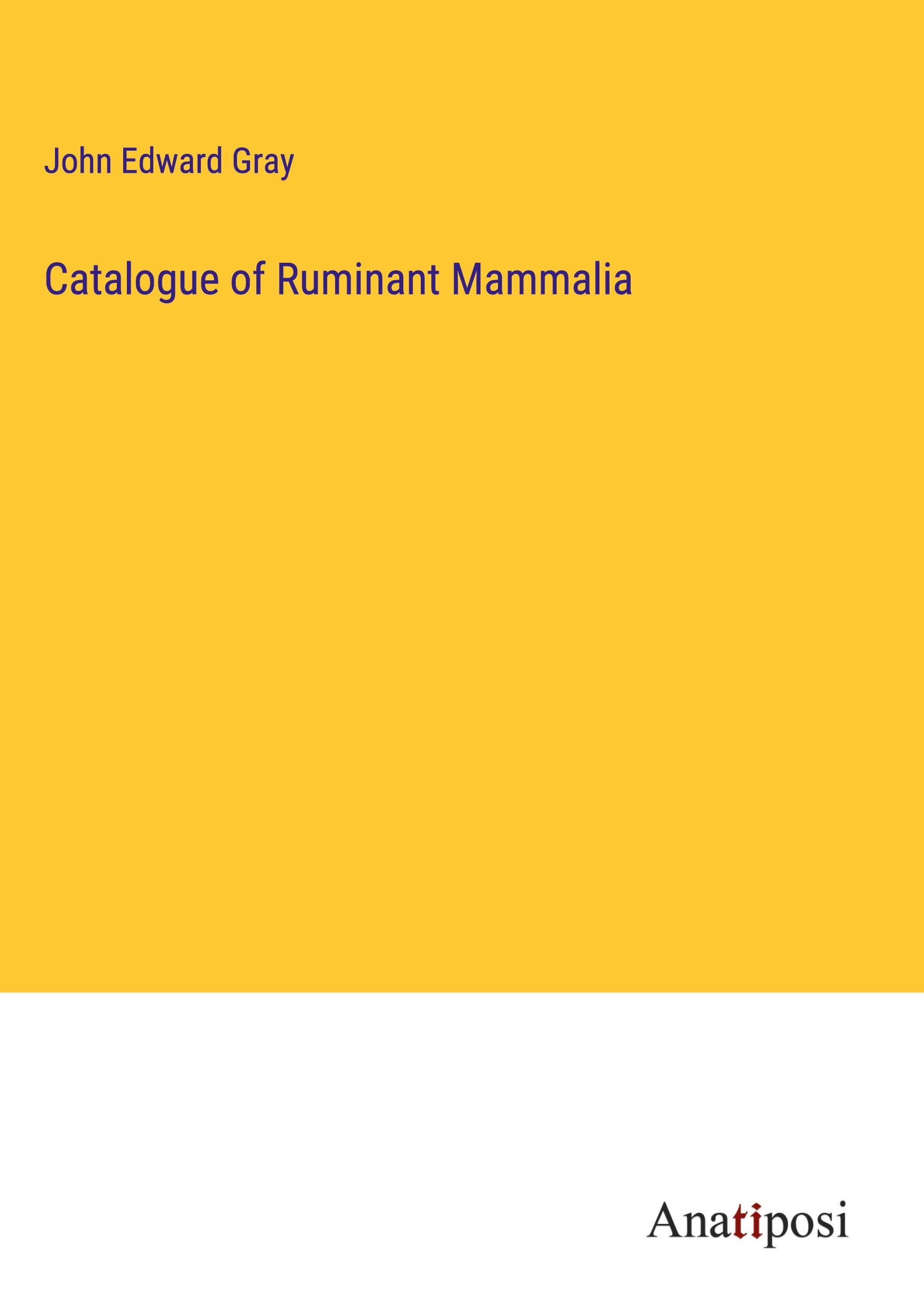 Catalogue of Ruminant Mammalia