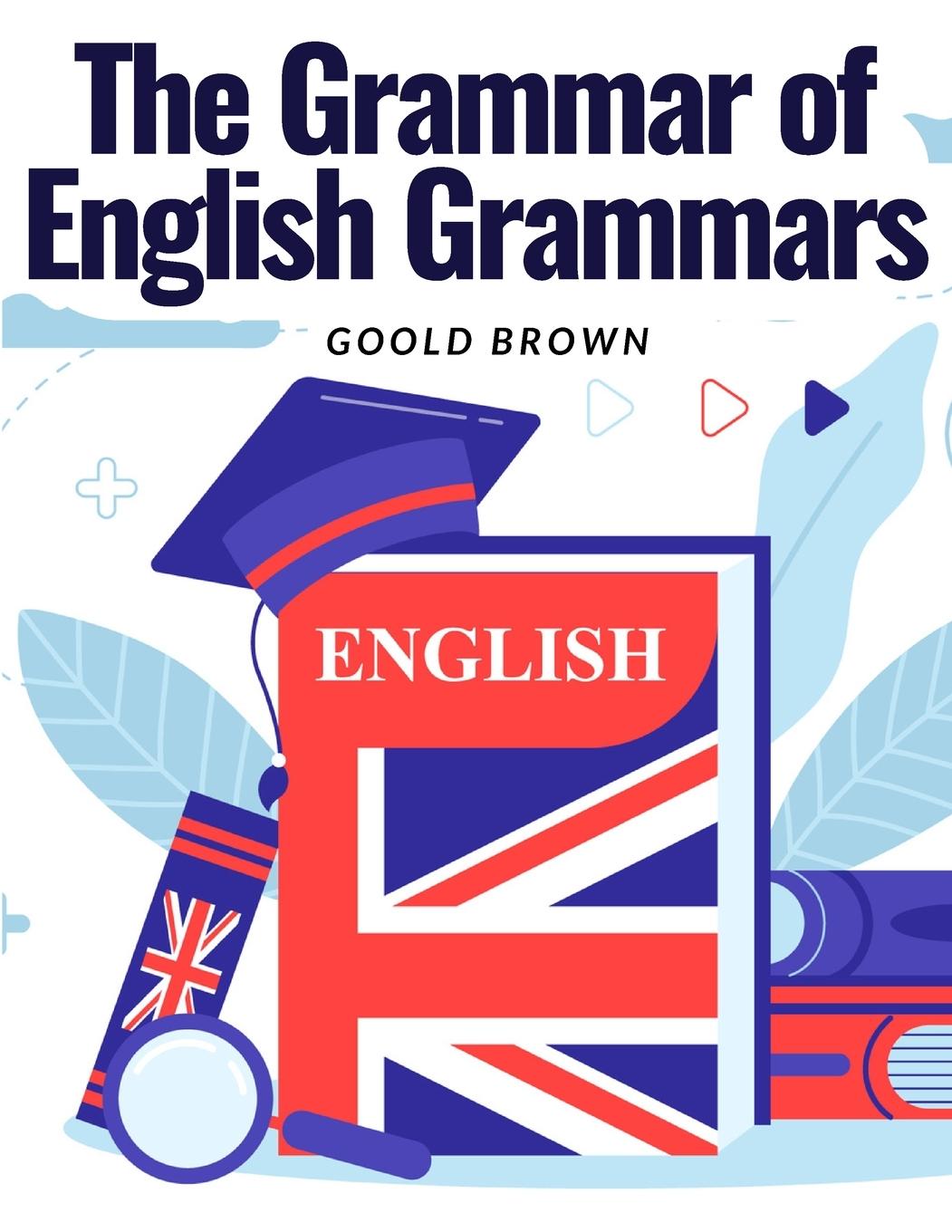 The Grammar of English Grammars