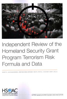 Independent Review of the Homeland Security Grant Program Terrorism Risk Formula and Data