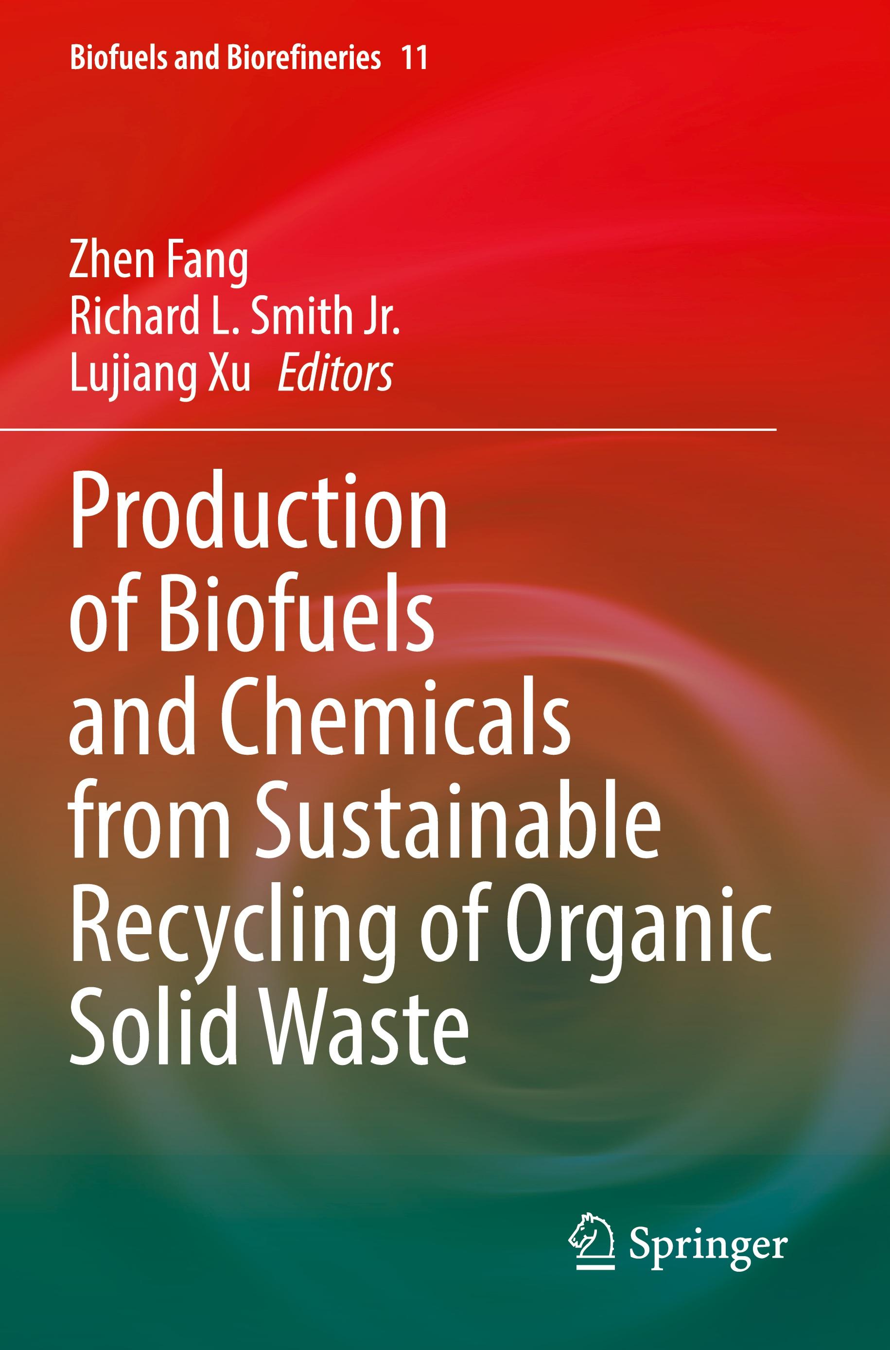 Production of Biofuels and Chemicals from Sustainable Recycling of Organic Solid Waste