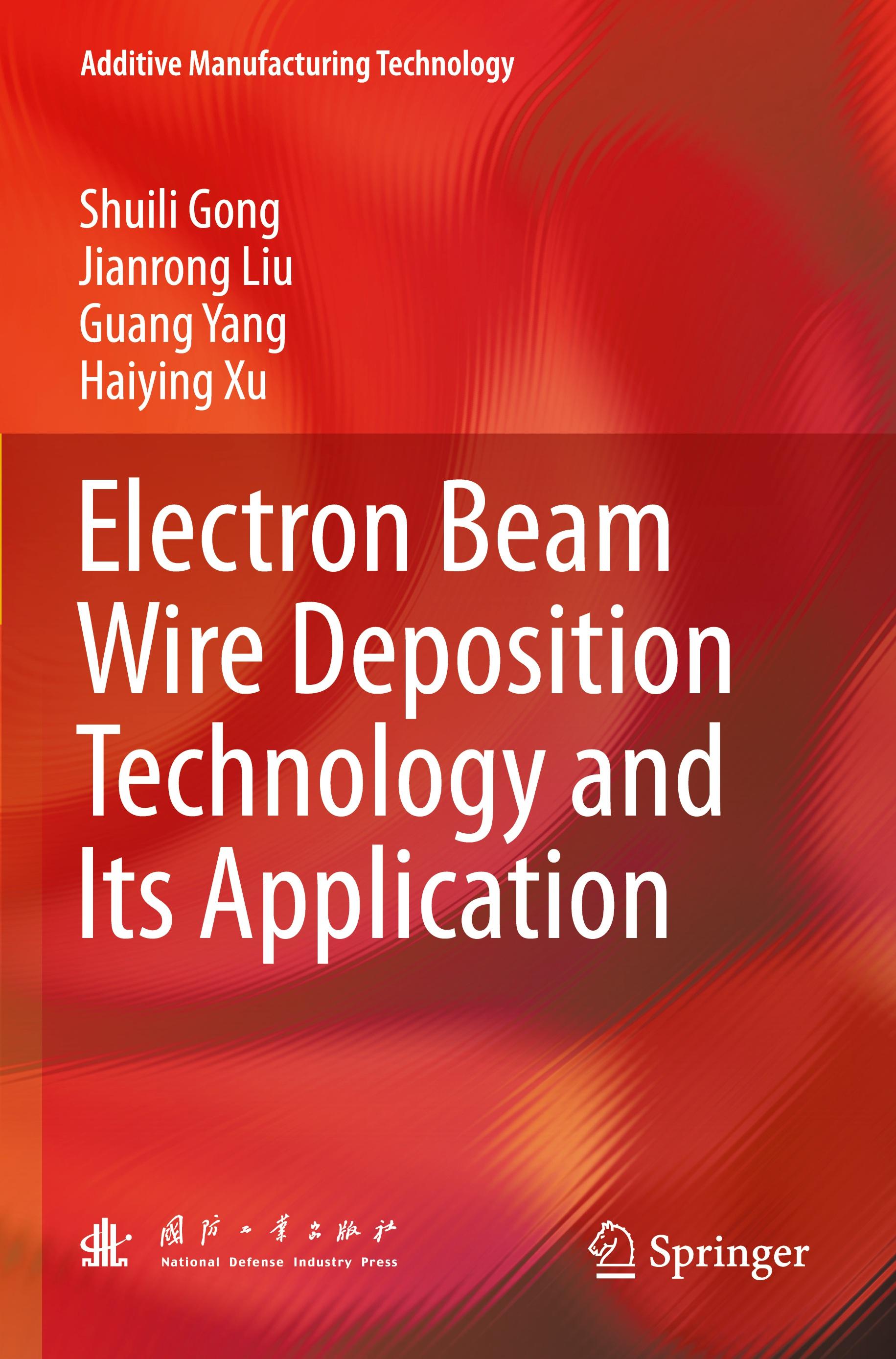 Electron Beam Wire Deposition Technology and Its Application