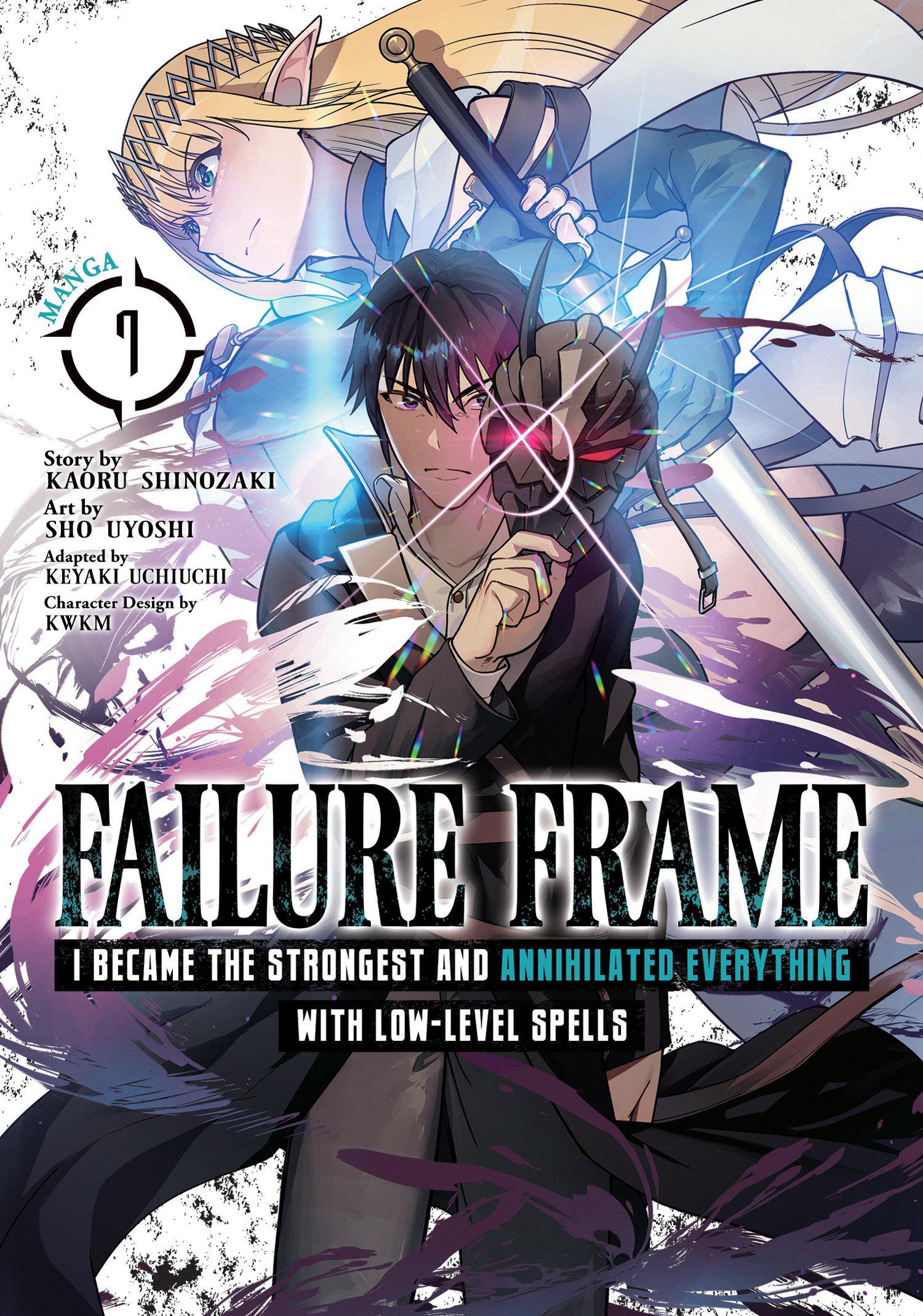 Failure Frame: I Became the Strongest and Annihilated Everything with Low-Level Spells (Manga) Vol. 7