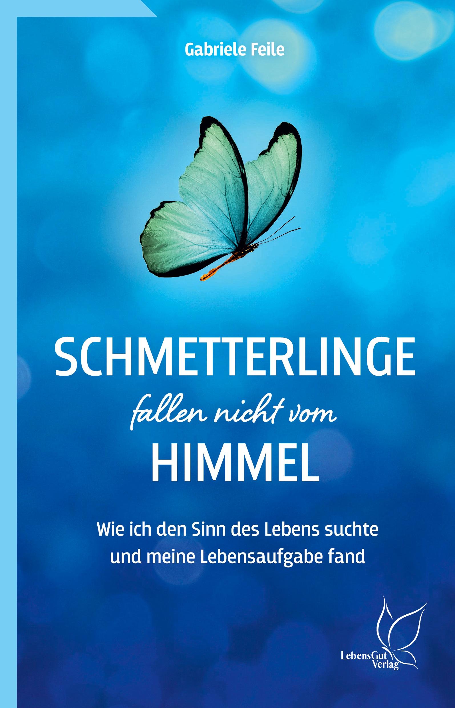 Schmetterlinge fallen nicht vom Himmel