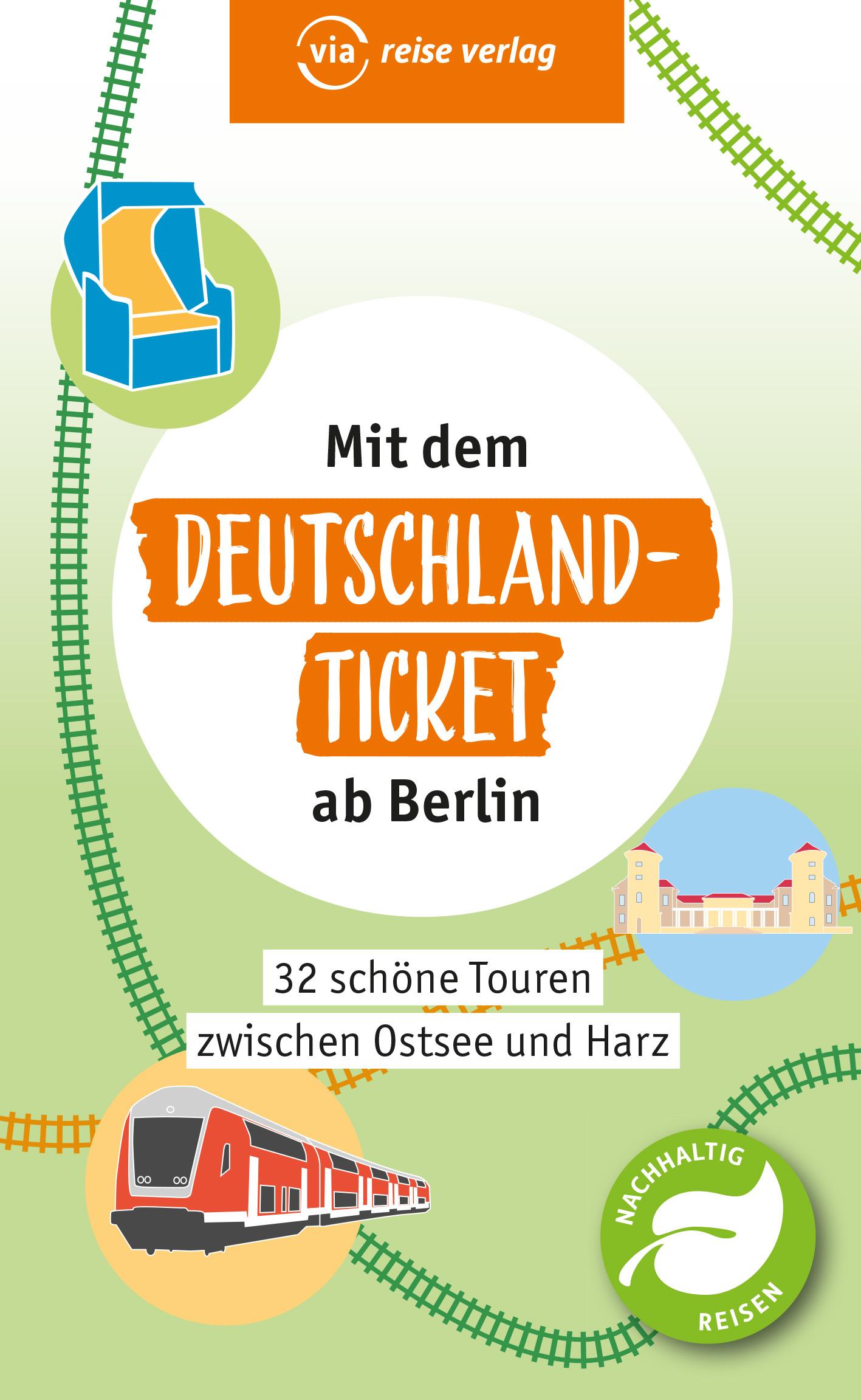 Mit dem Deutschland-Ticket ab Berlin