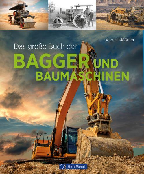 Das große Buch der Bagger und Baumaschinen