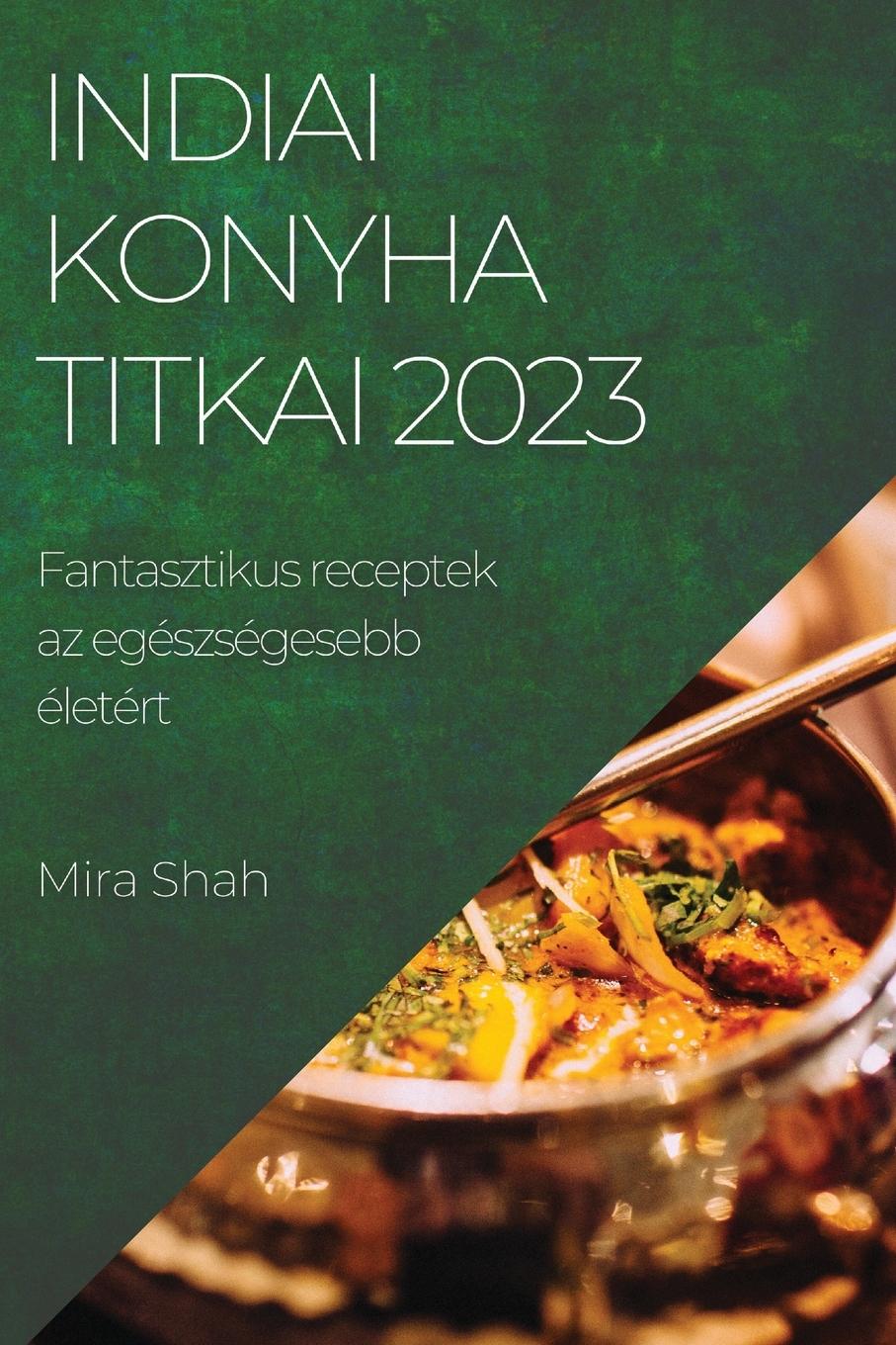 Indiai konyha titkai 2023