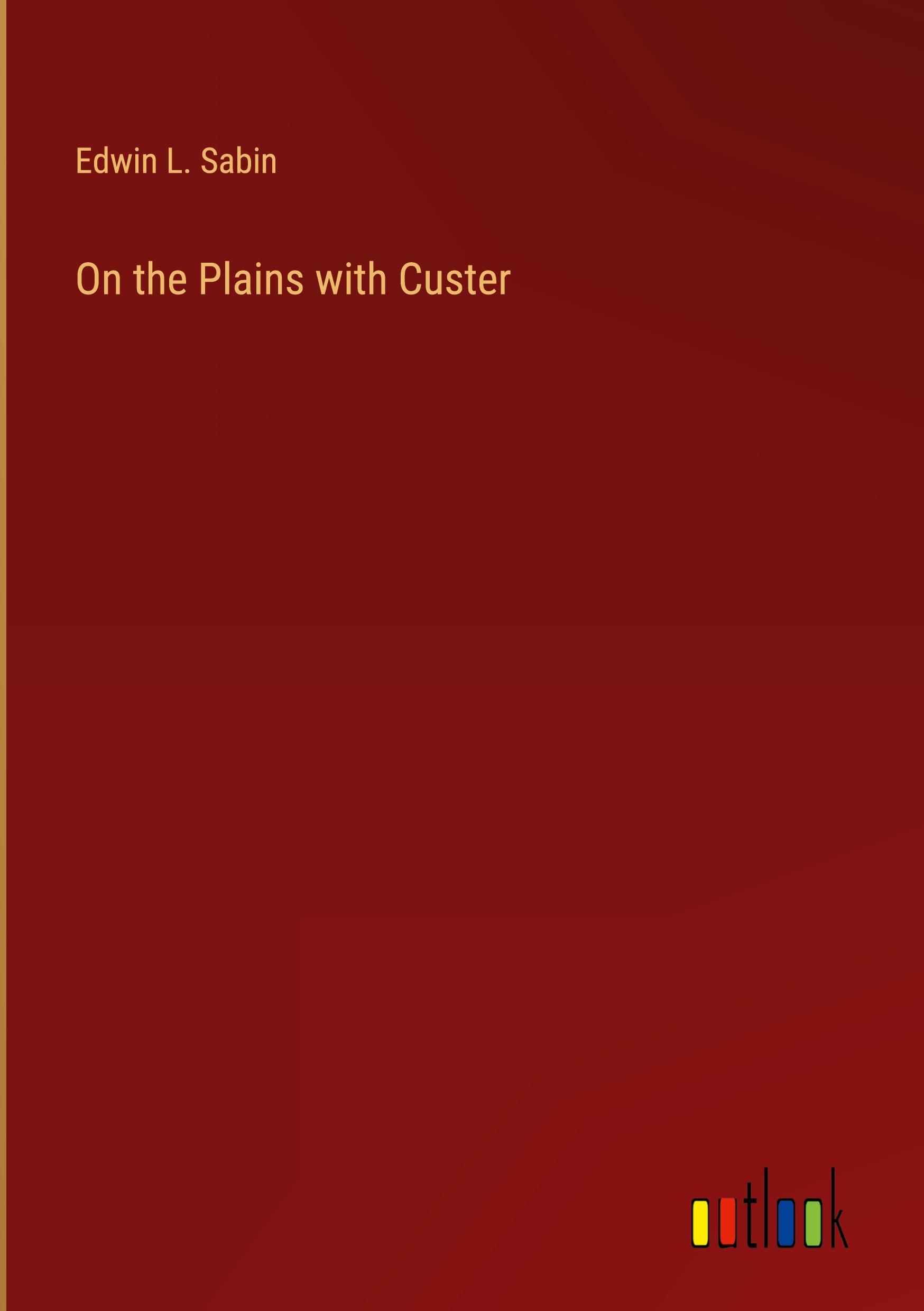 On the Plains with Custer