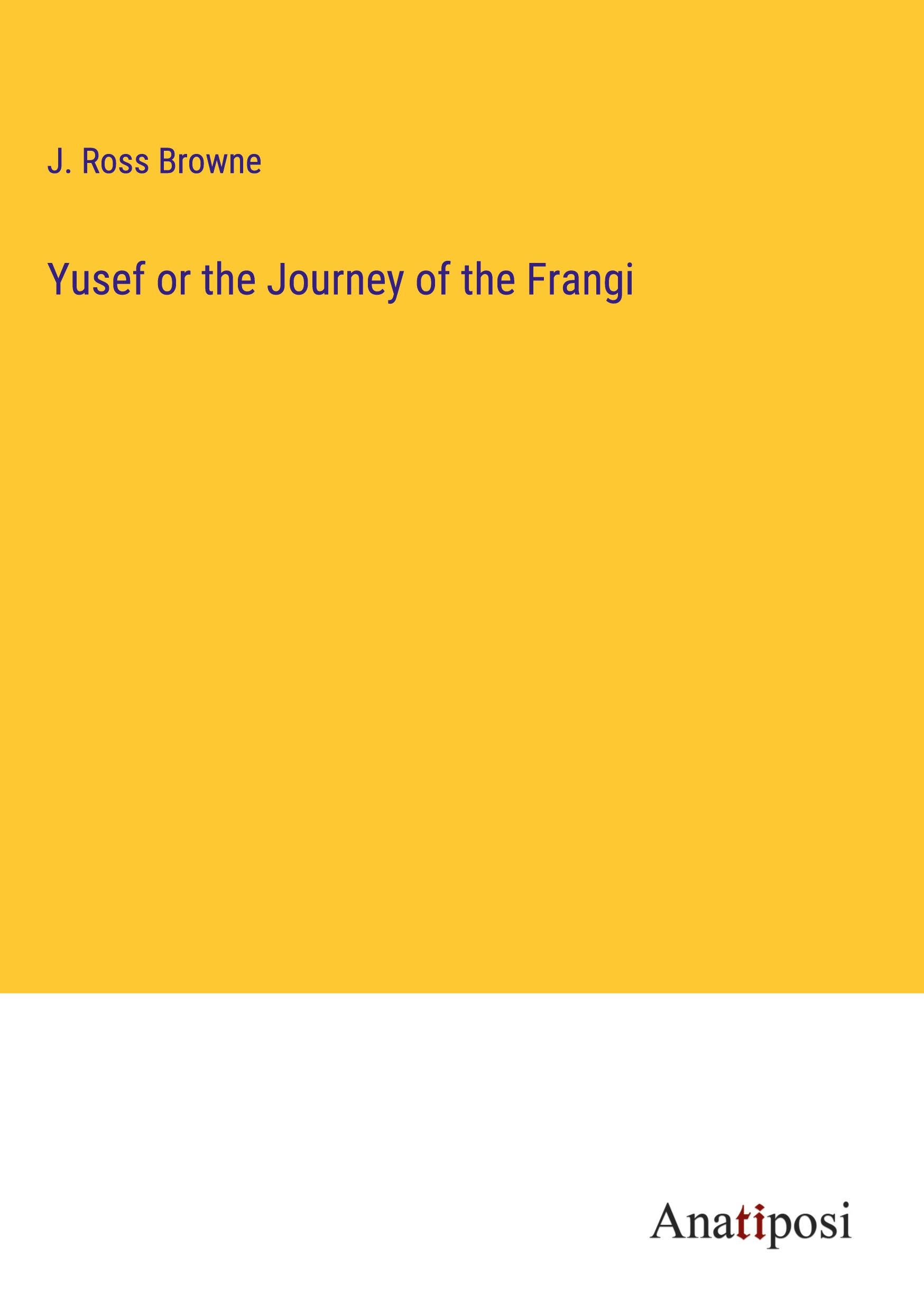 Yusef or the Journey of the Frangi