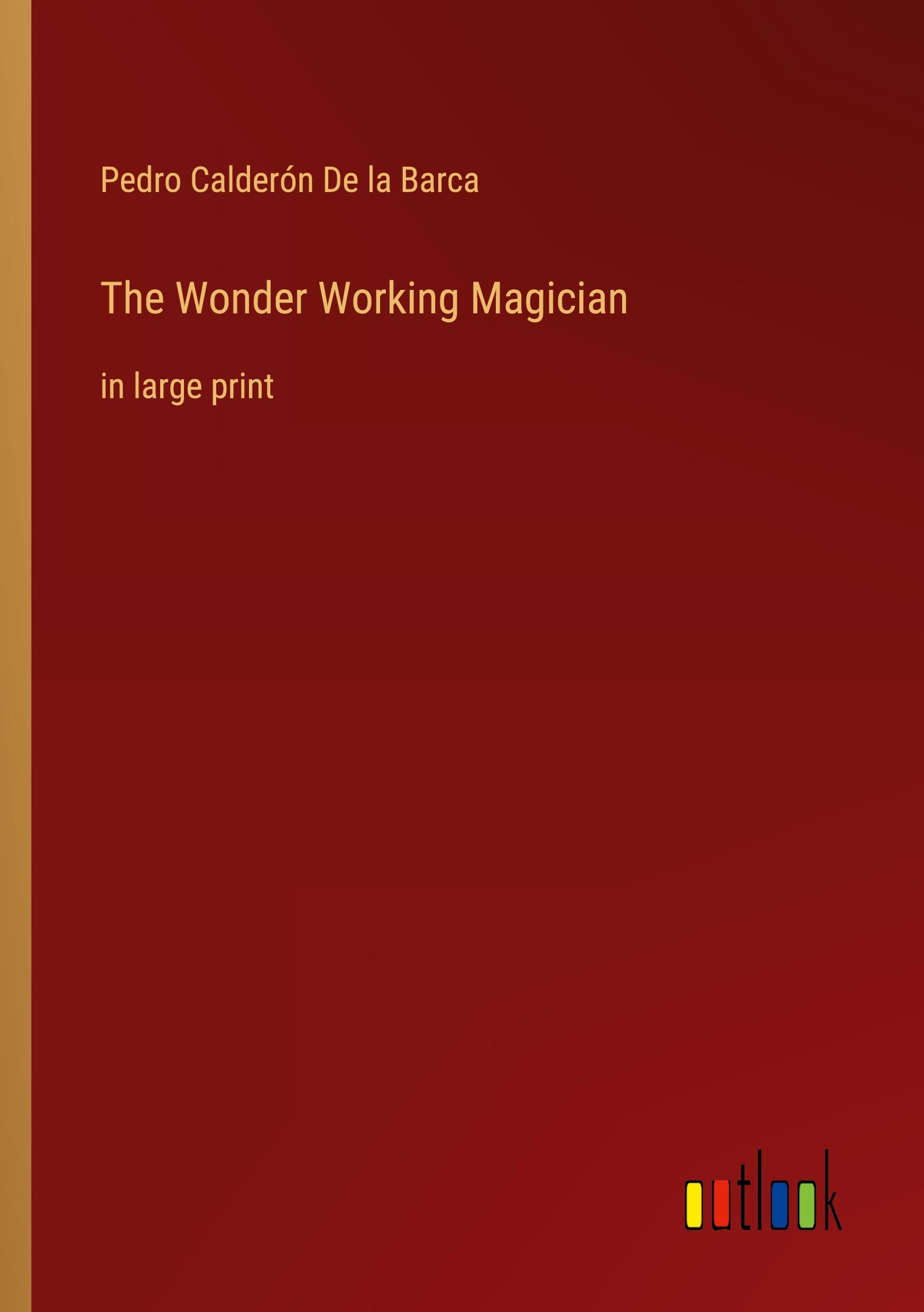 The Wonder Working Magician