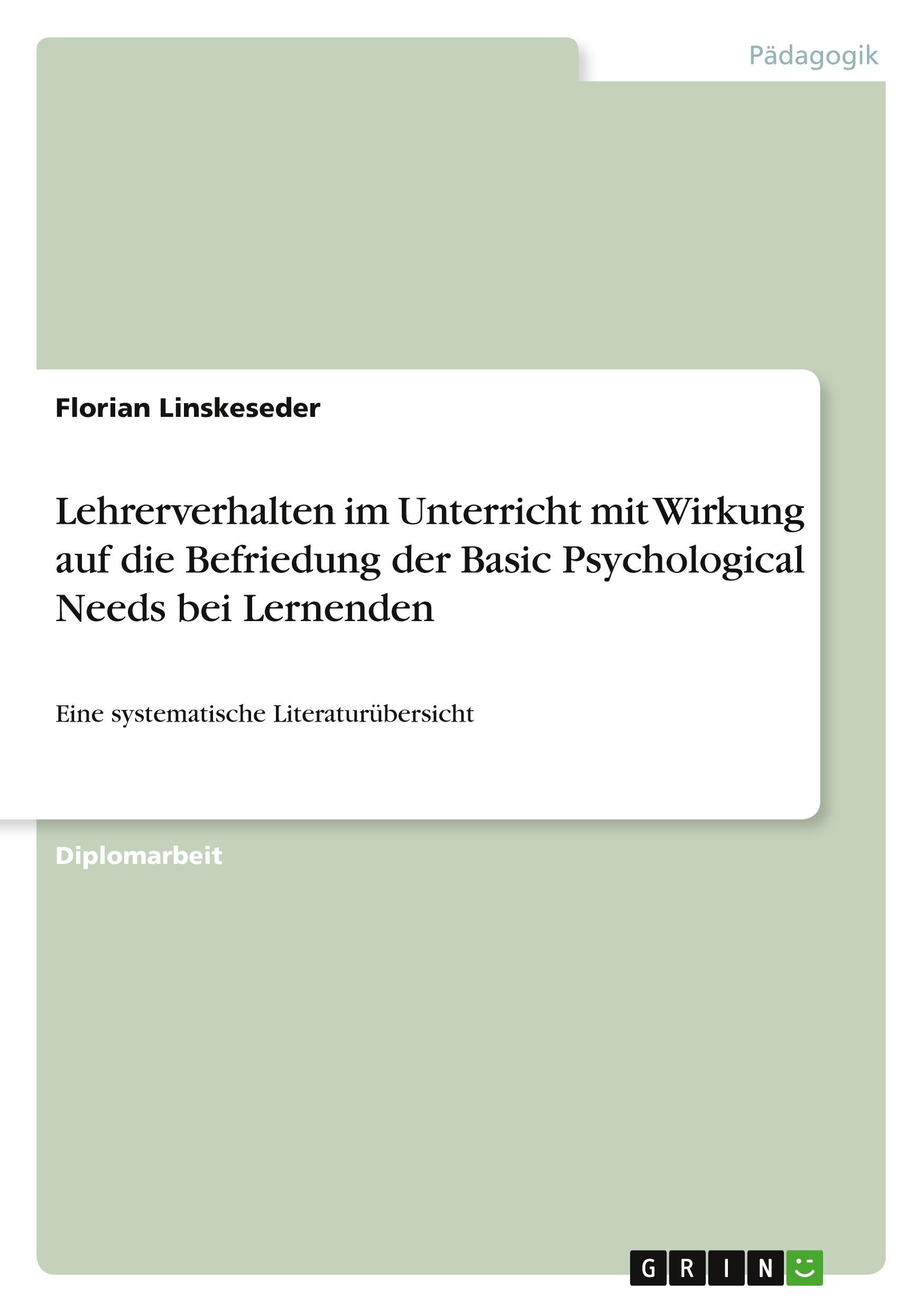 Lehrerverhalten im Unterricht mit Wirkung auf die Befriedung der Basic Psychological Needs bei Lernenden