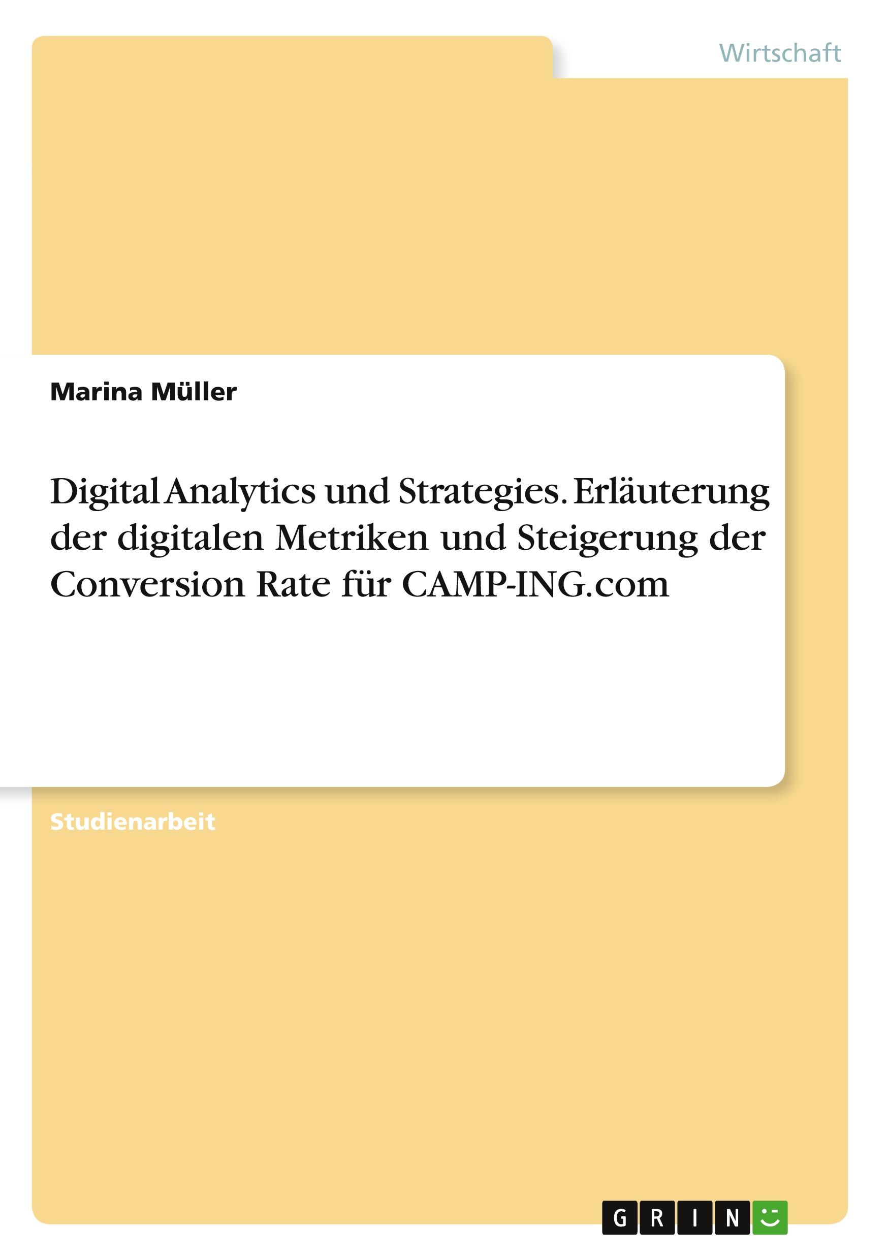 Digital Analytics und Strategies. Erläuterung der digitalen Metriken und  Steigerung der Conversion Rate für CAMP-ING.com